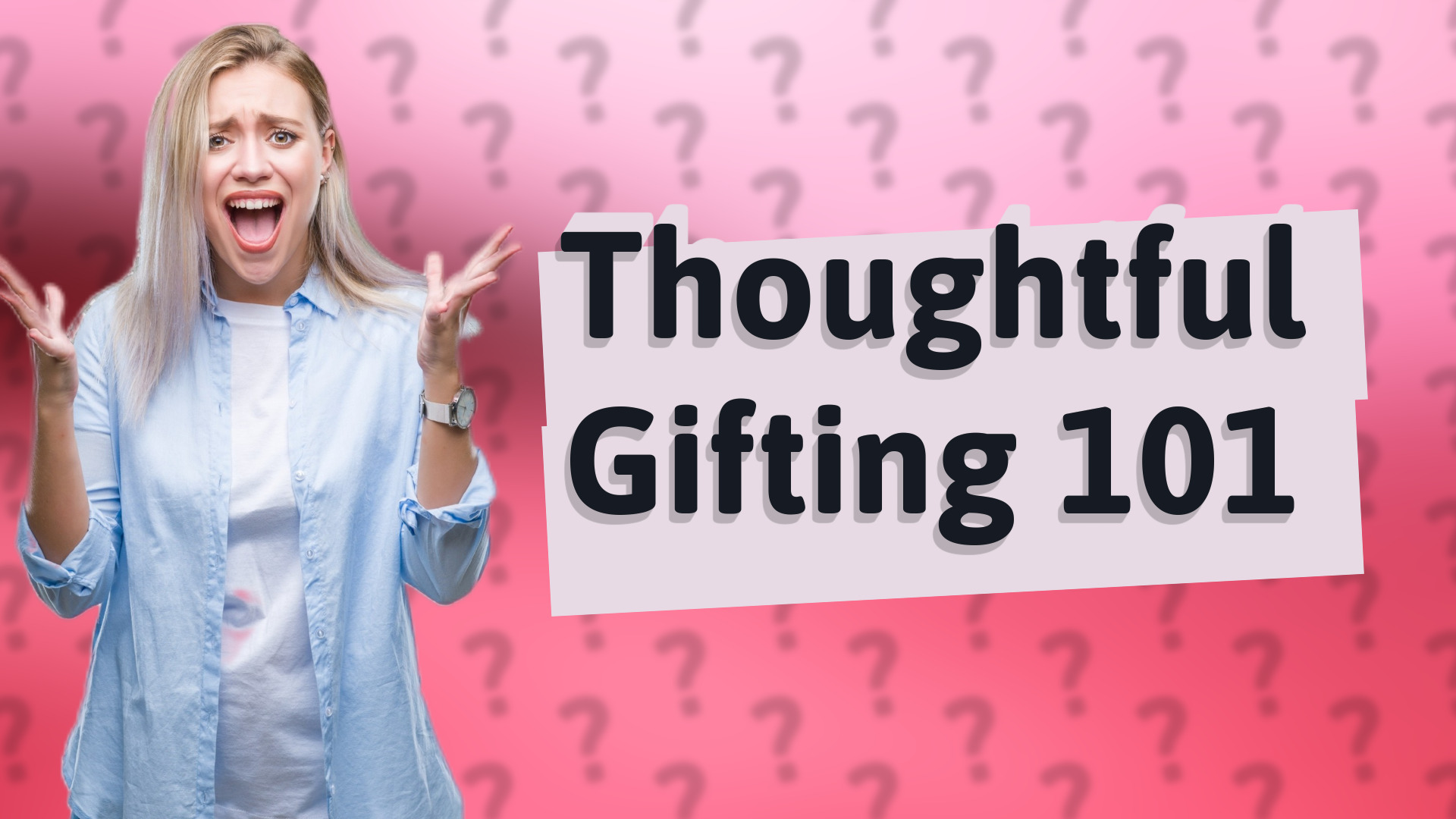 Thoughtful Gifting 101