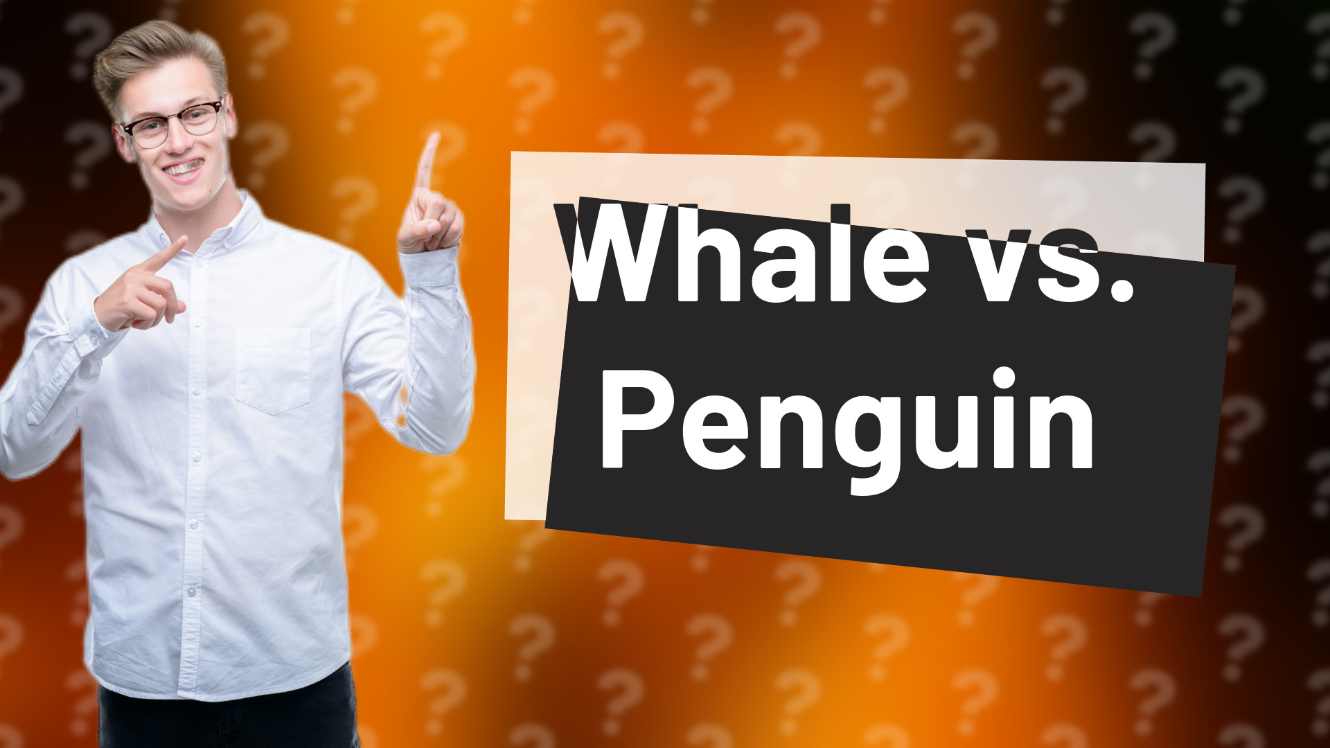 Whale vs. Penguin