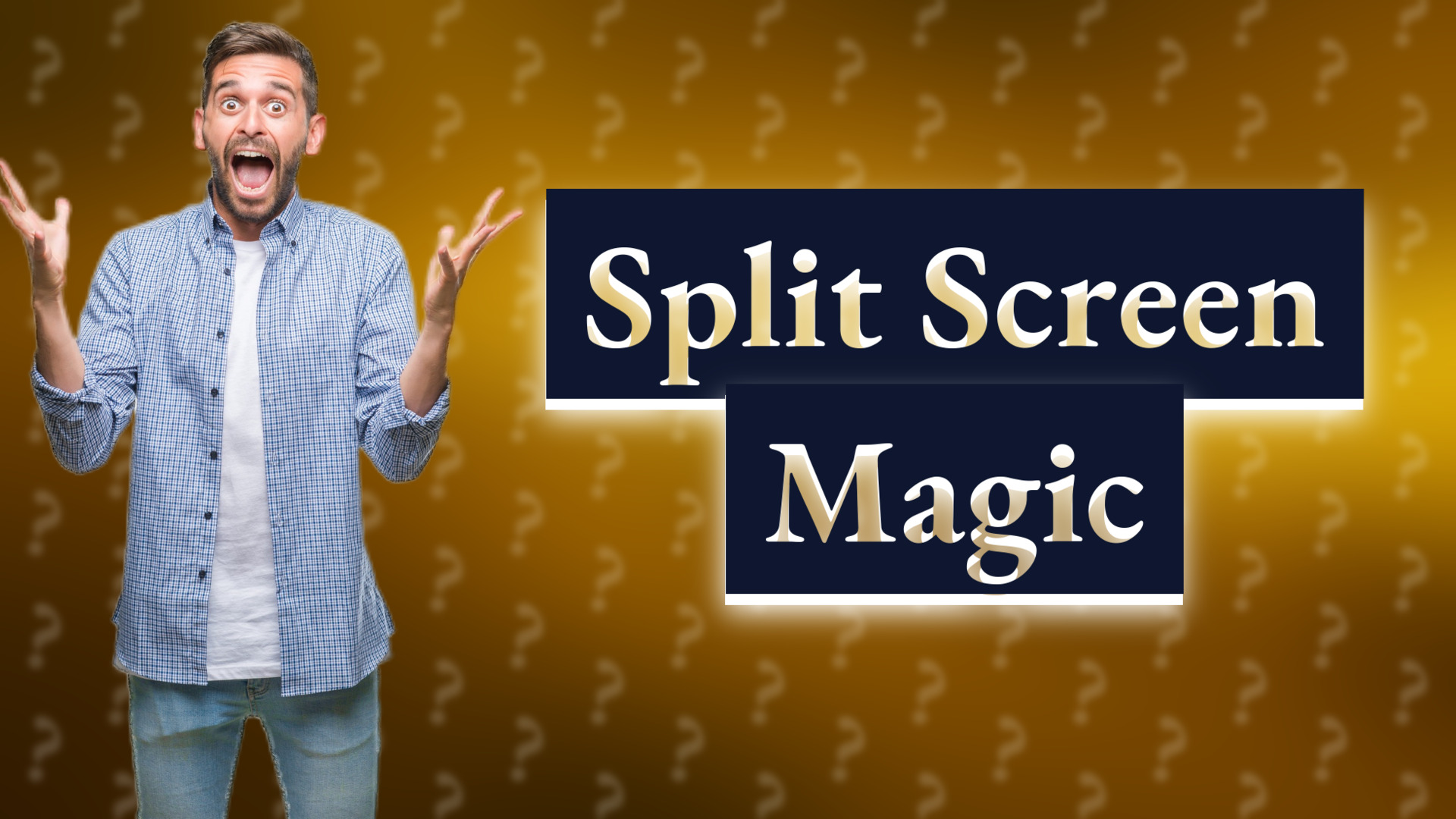 Split Screen Magic