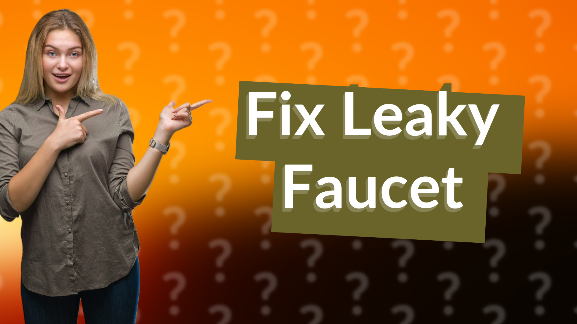 Fix Leaky Faucet
