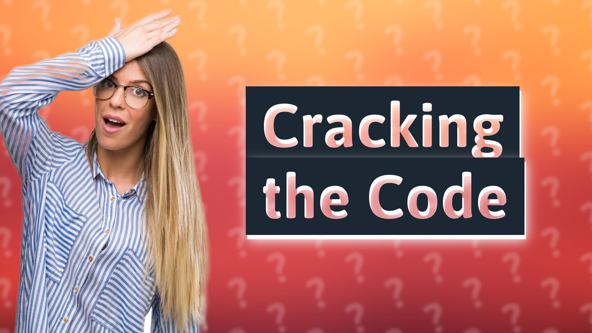 Cracking the Code