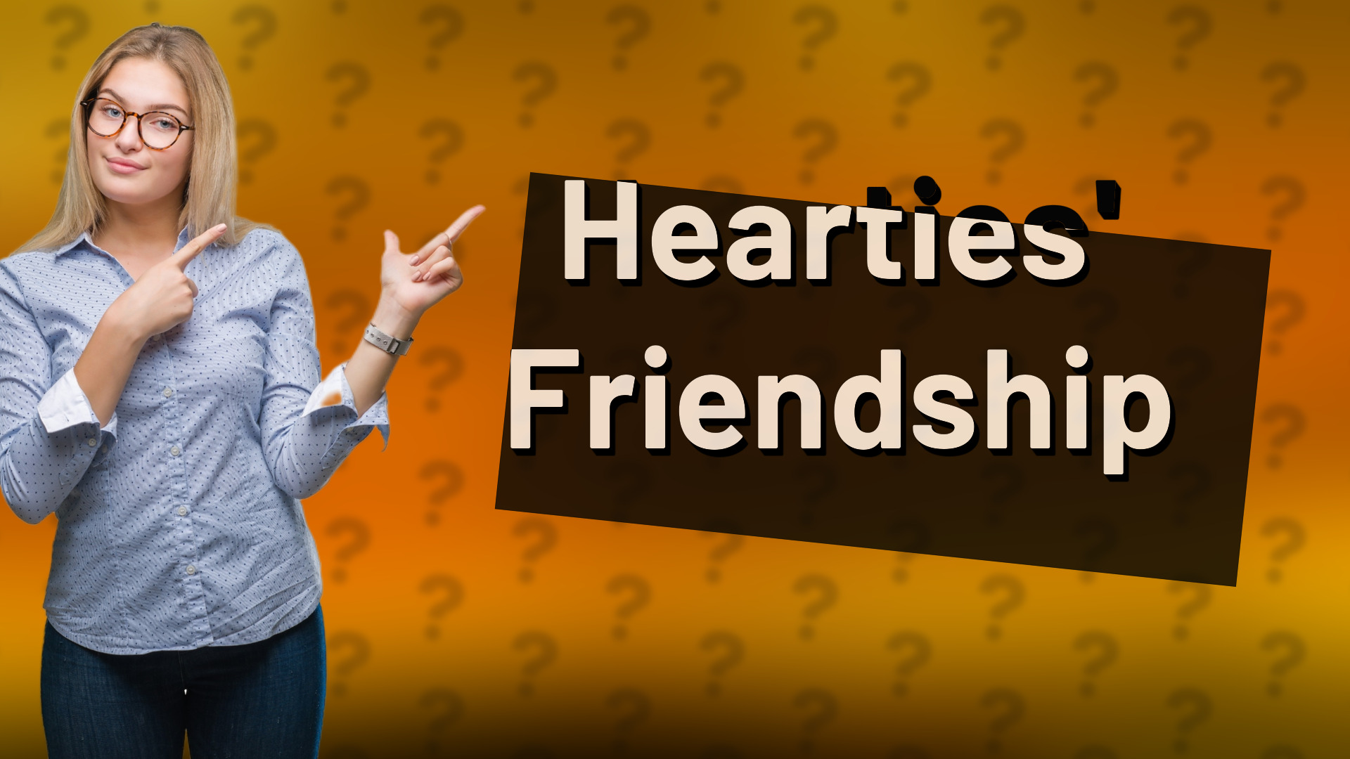 Hearties' Friendship