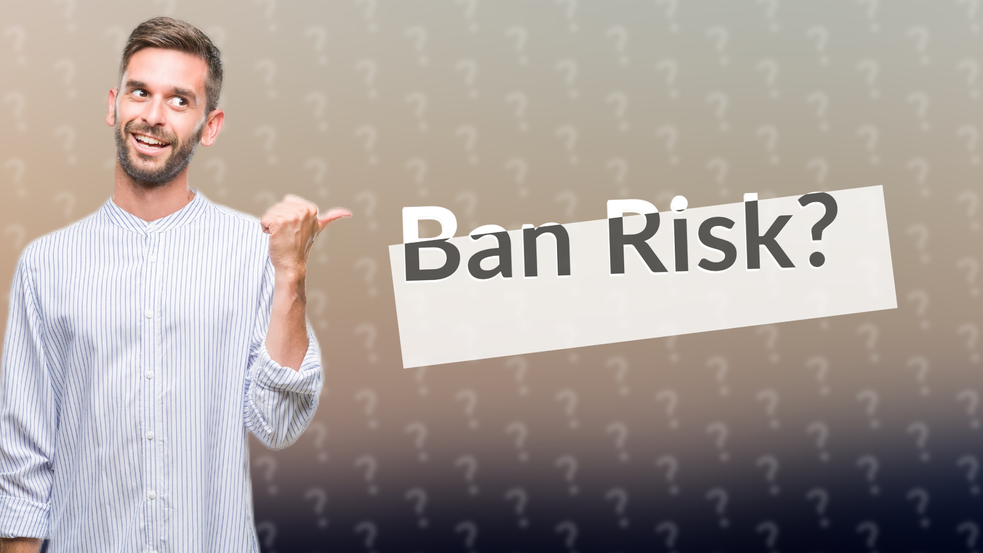 Ban Risk?
