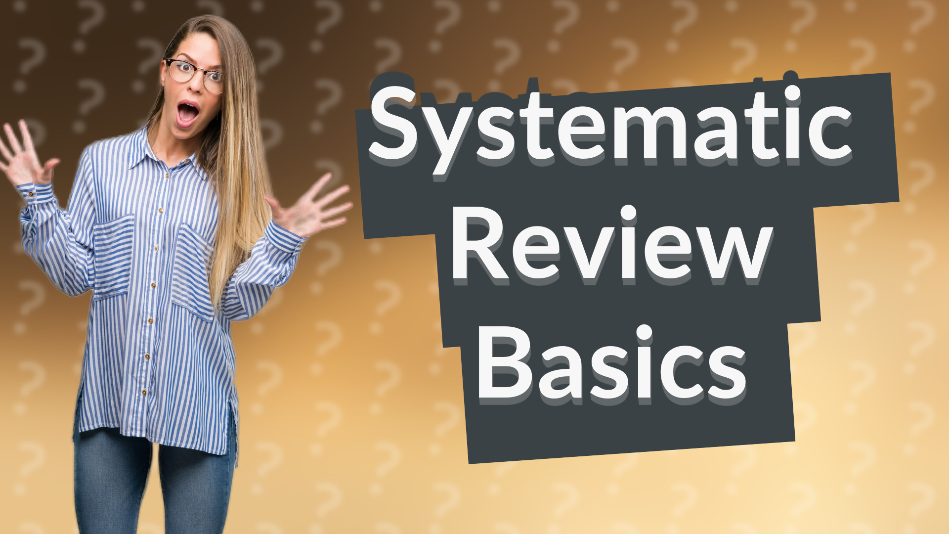 Systematic Review Basics