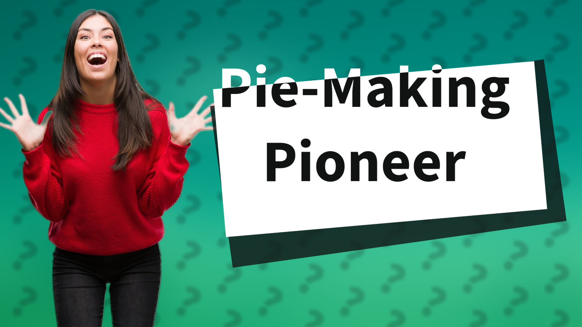 Pie-Making Pioneer