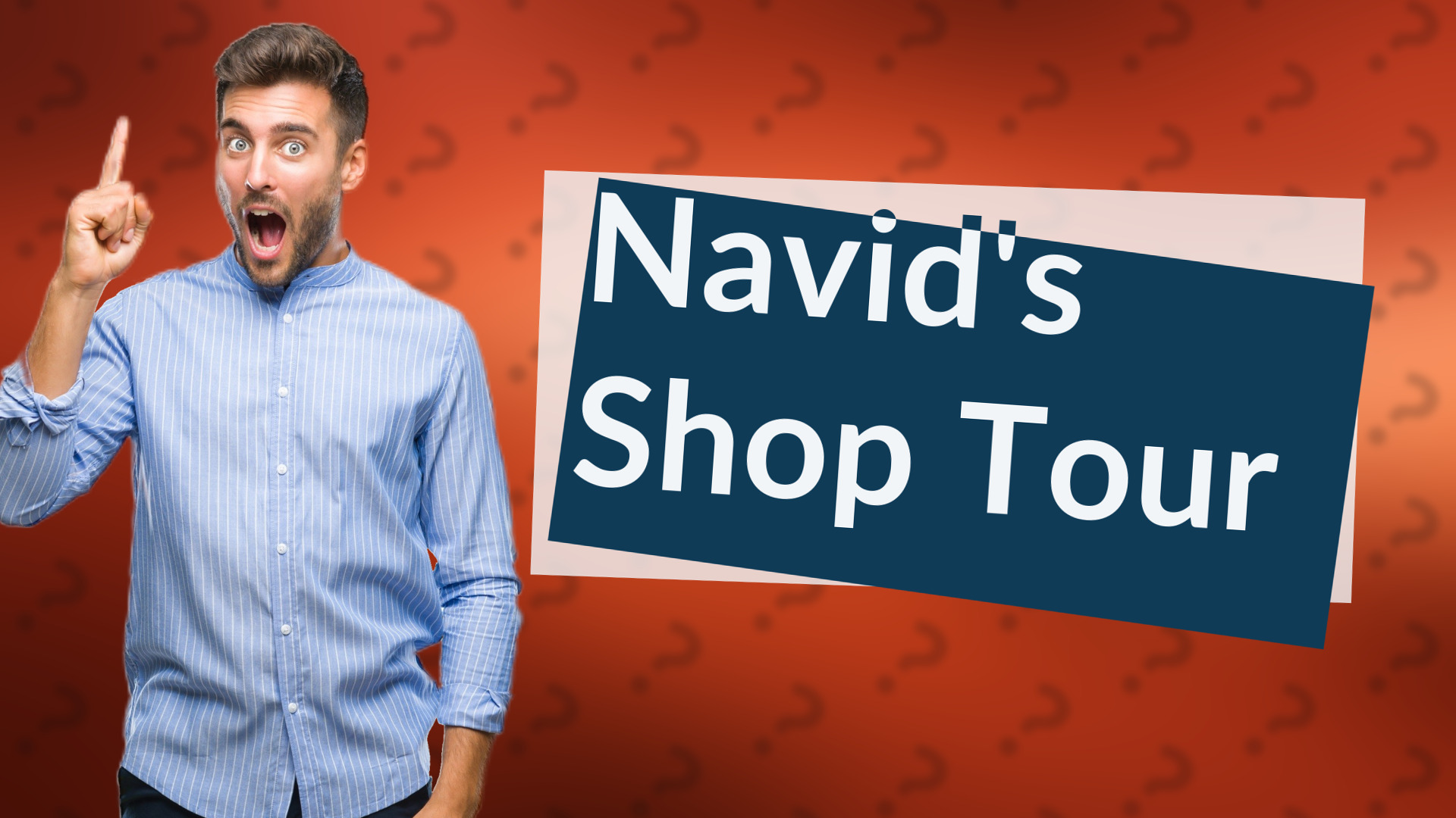 Navid's Shop Tour