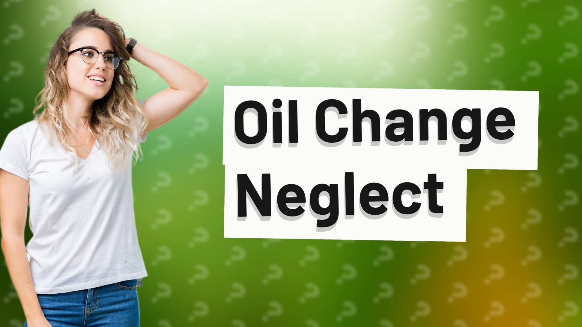 Oil Change Neglect