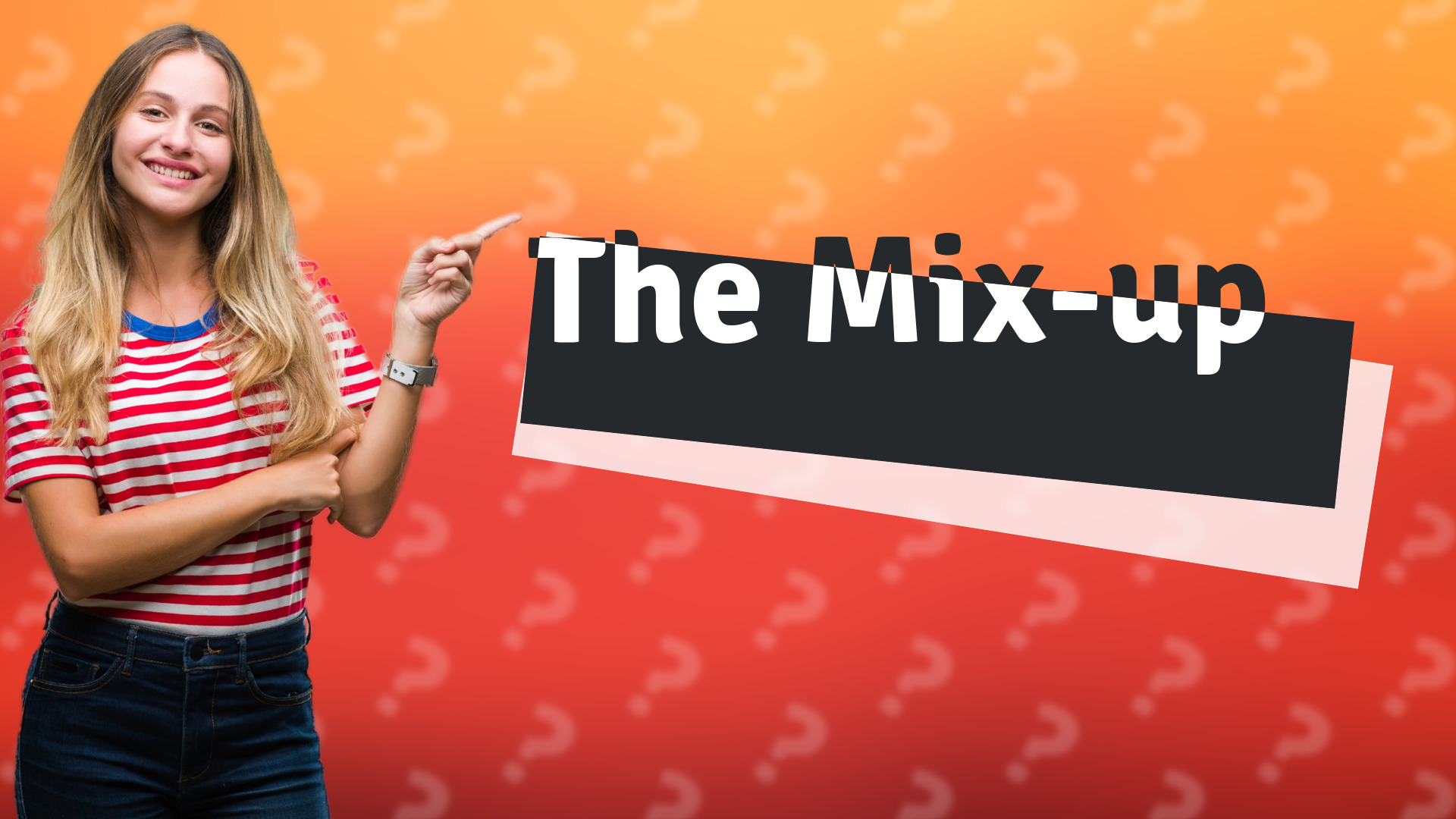 The Mix-up