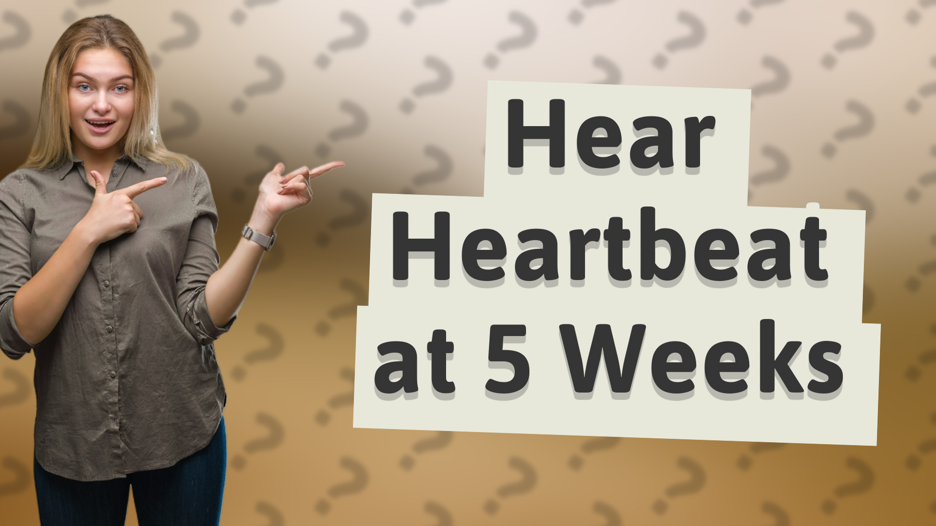 Hear Heartbeat at 5 Weeks