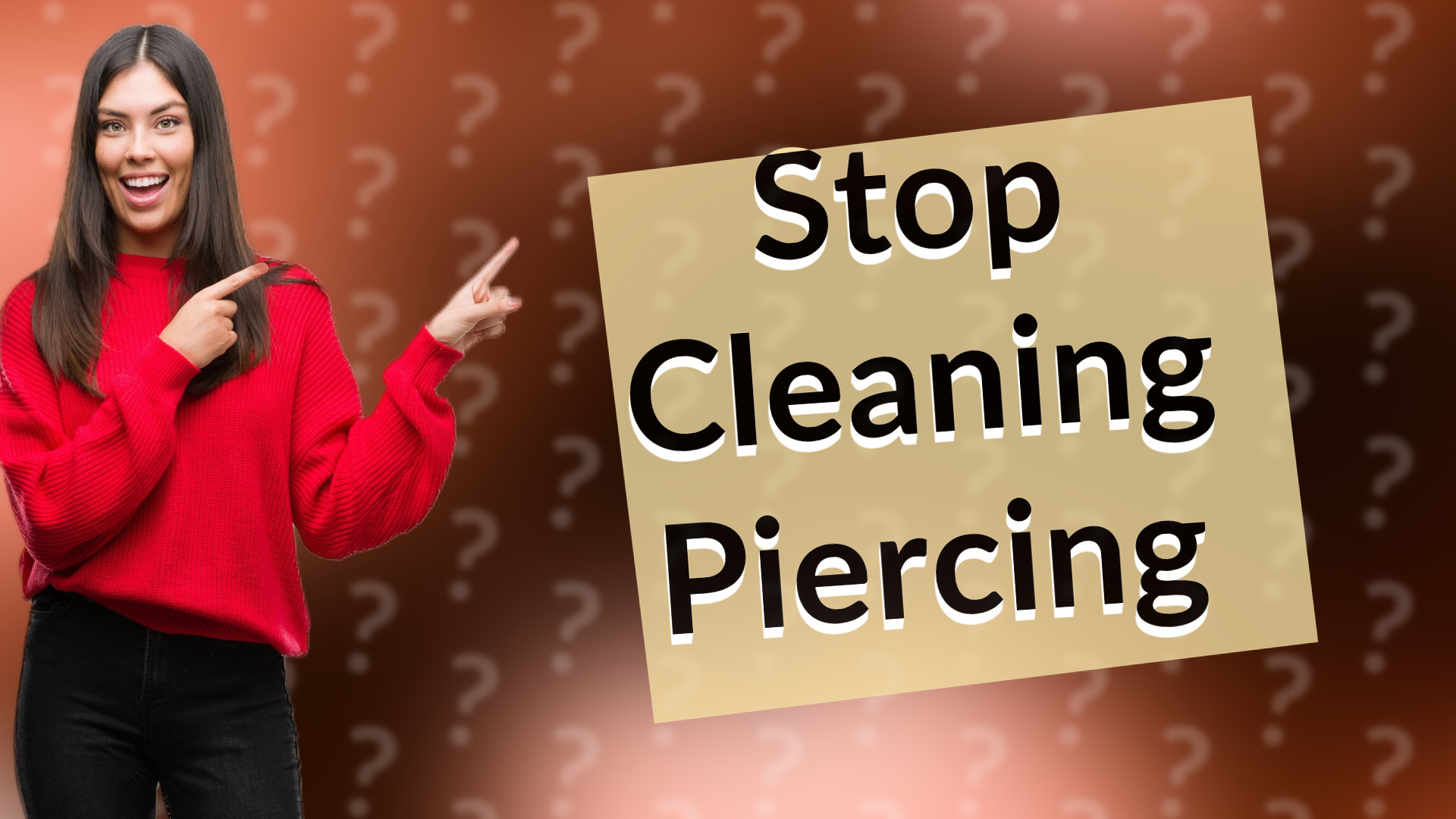 Stop Cleaning Piercing