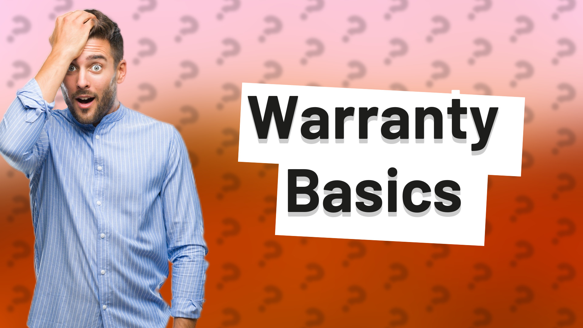 Warranty Basics
