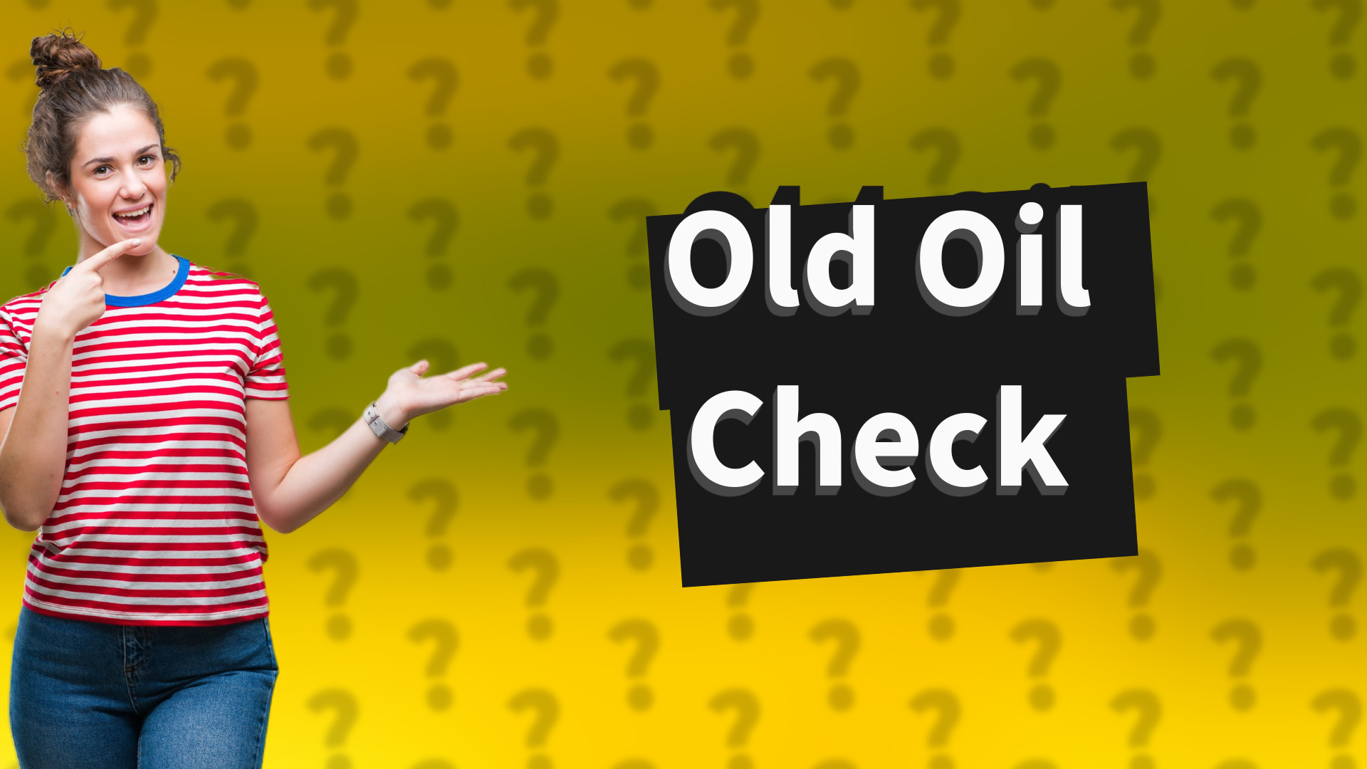 Old Oil Check