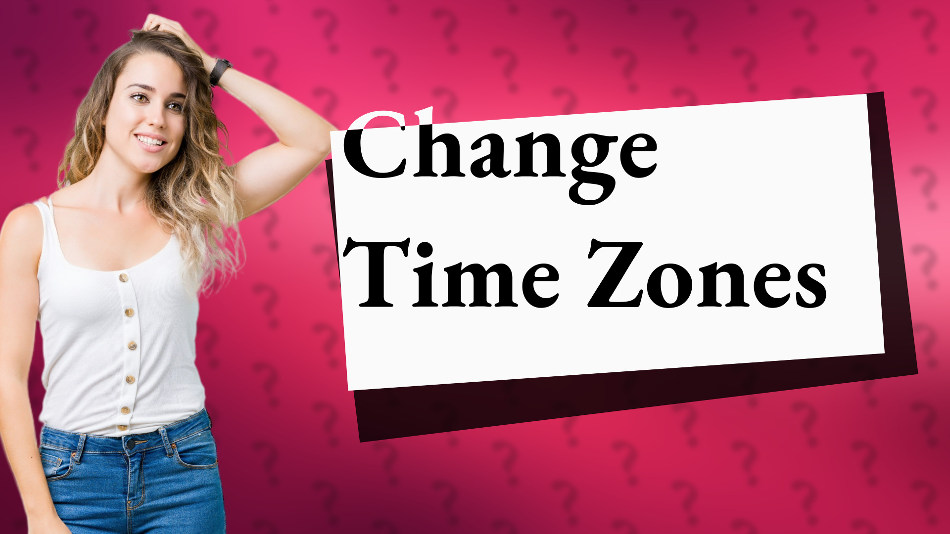Change Time Zones