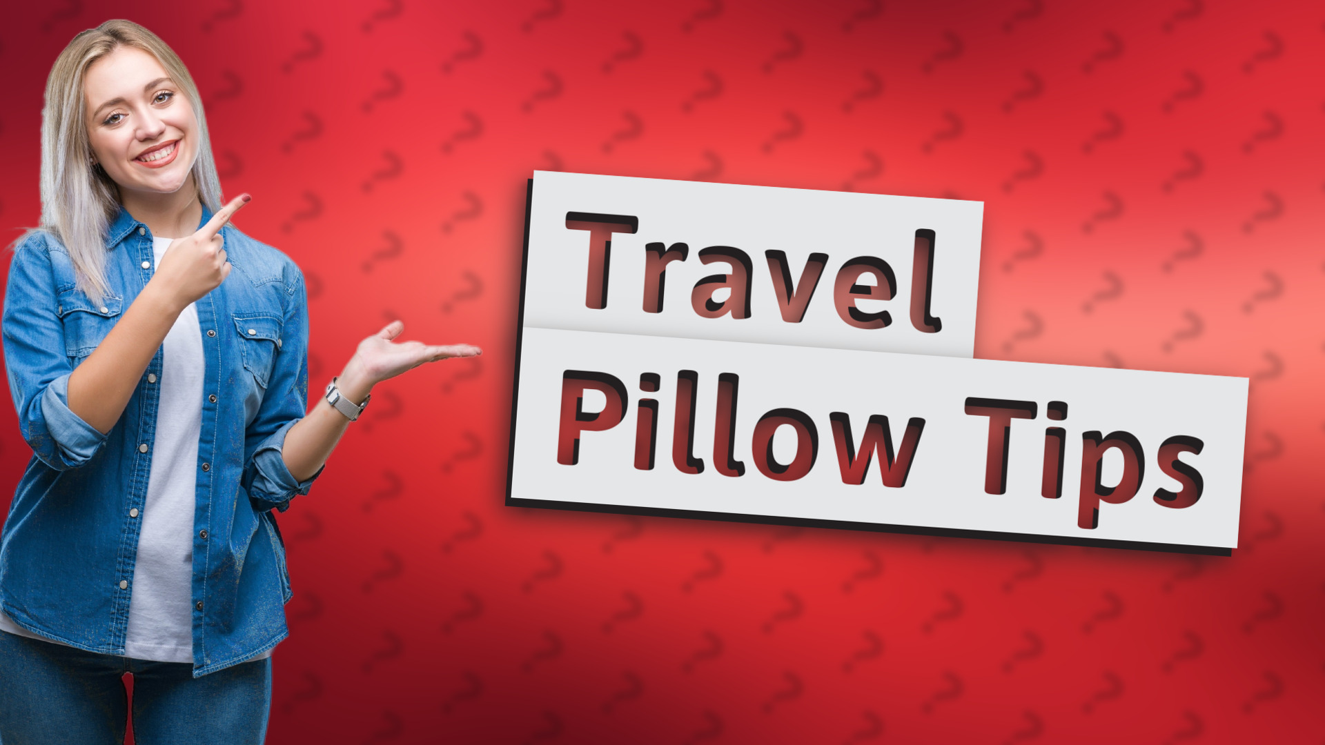 Travel Pillow Tips