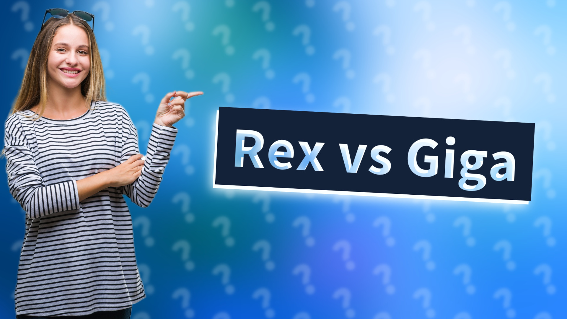Rex vs Giga