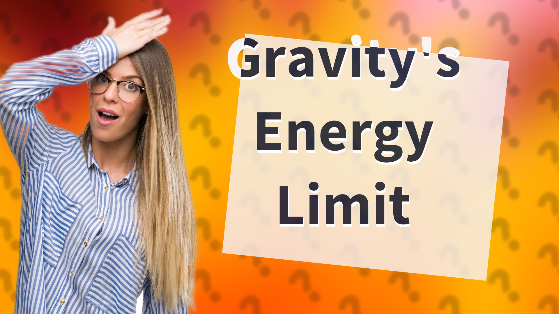 Gravity's Energy Limit