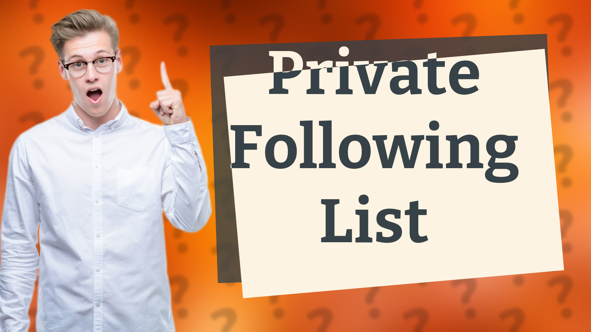 Private Following List
