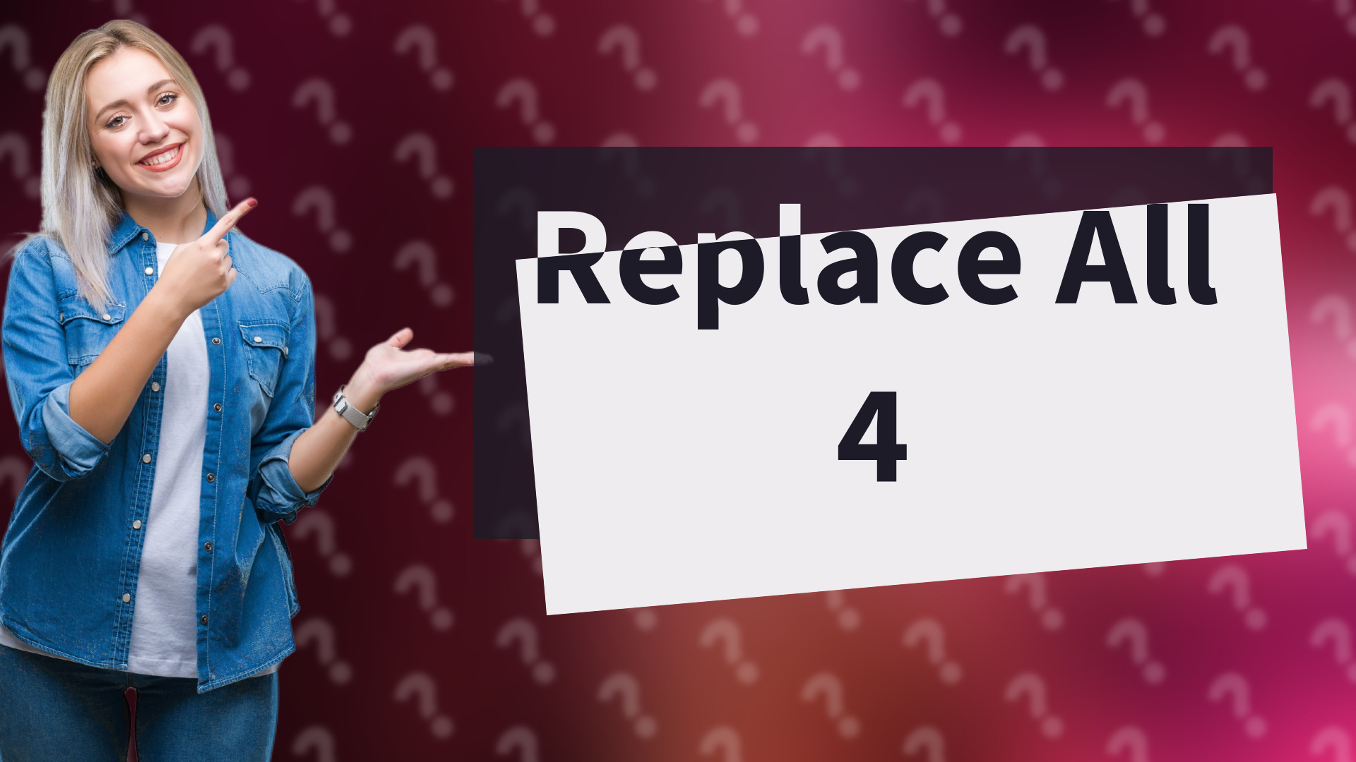 Replace All 4