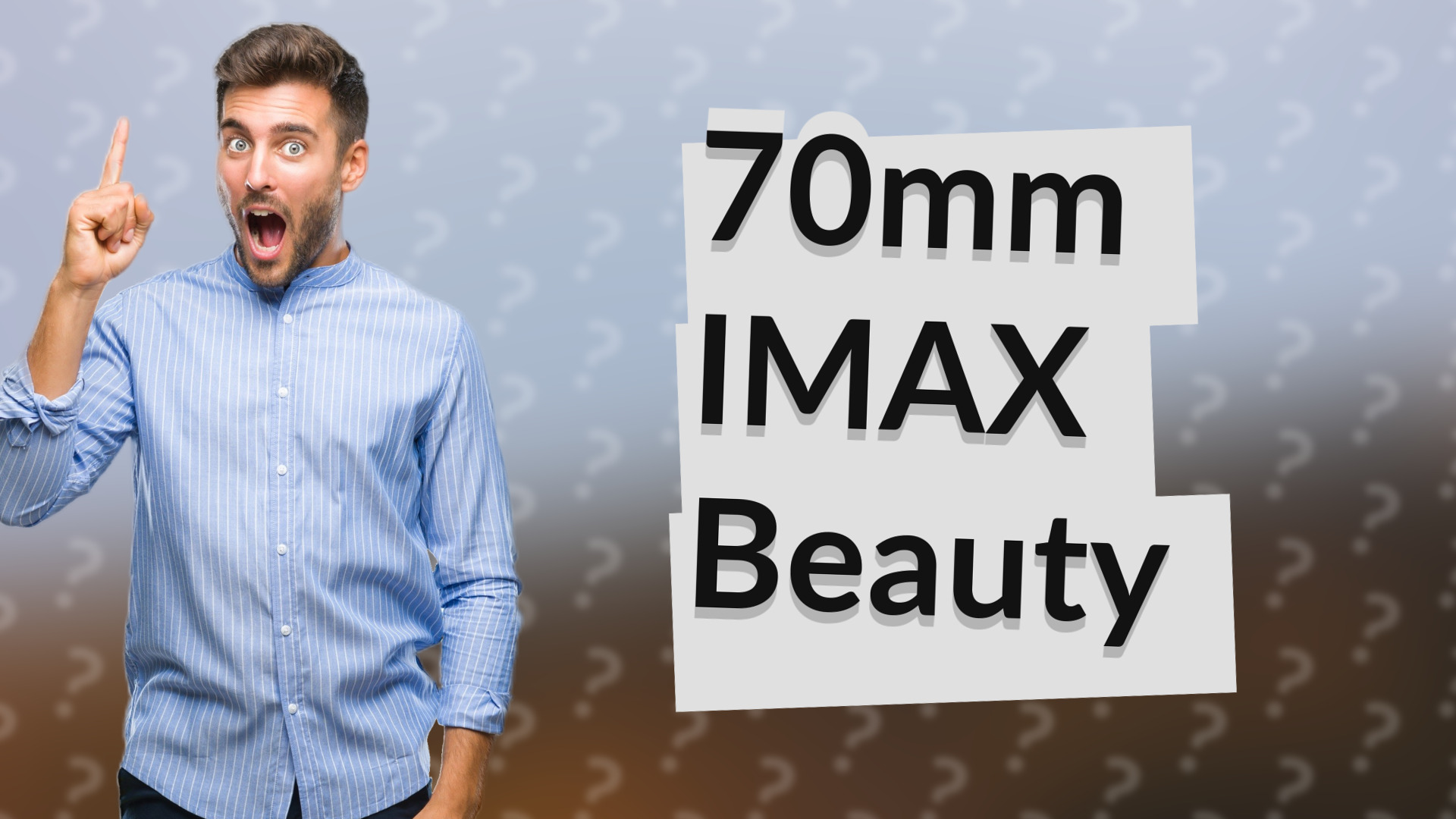 70mm IMAX Beauty