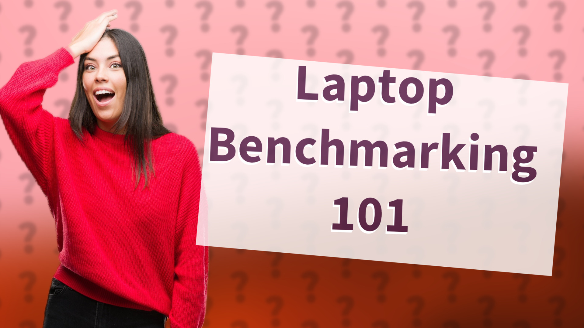 Laptop Benchmarking 101