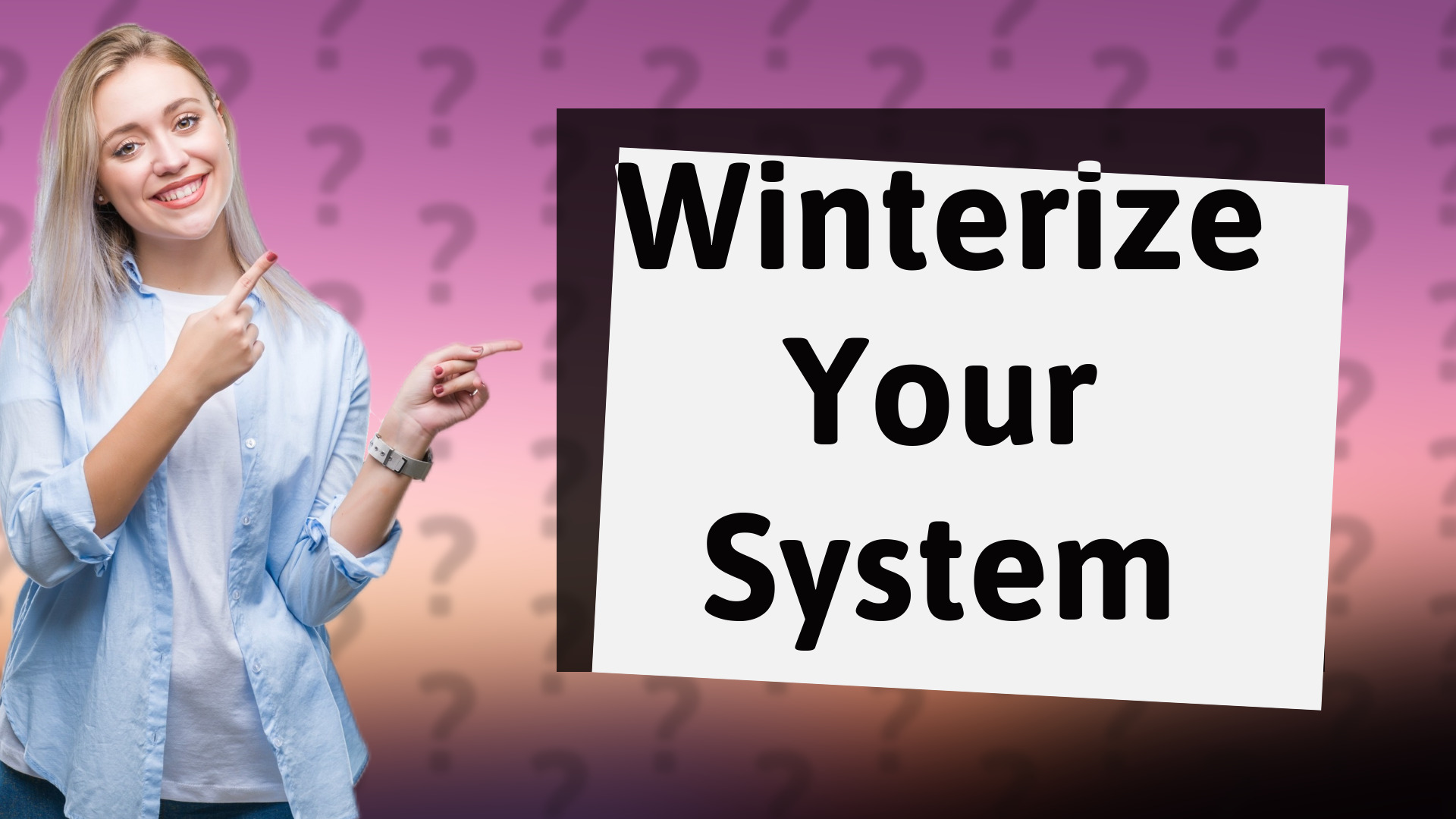 Winterize Your System