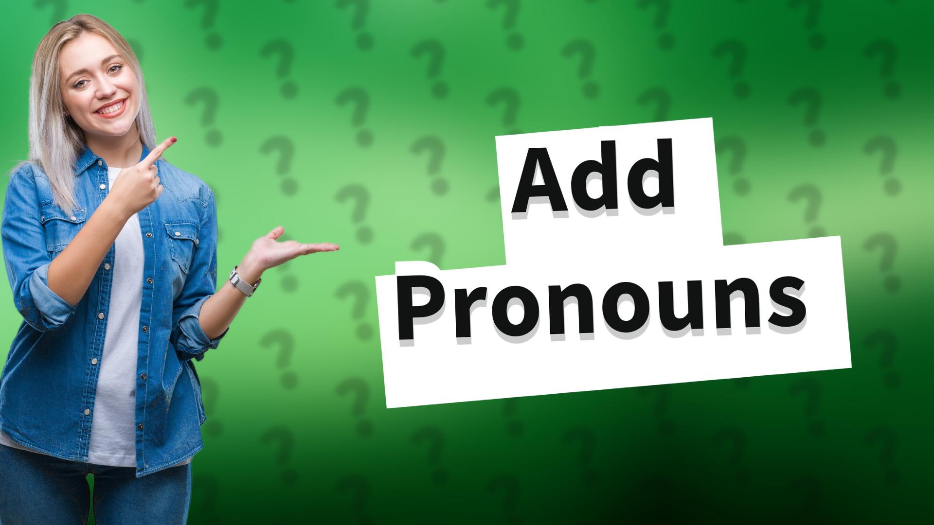 Add Pronouns