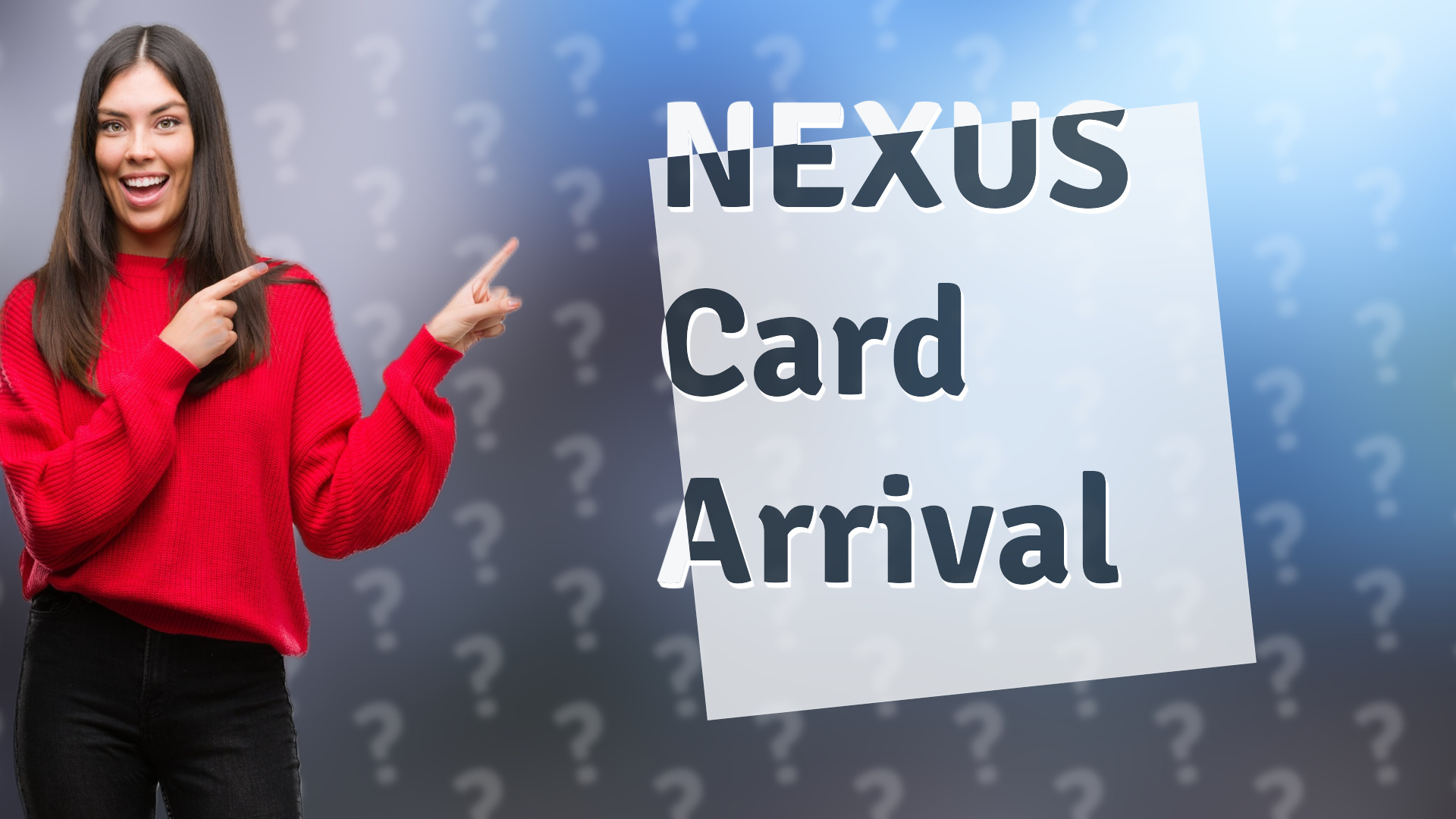 NEXUS Card Arrival