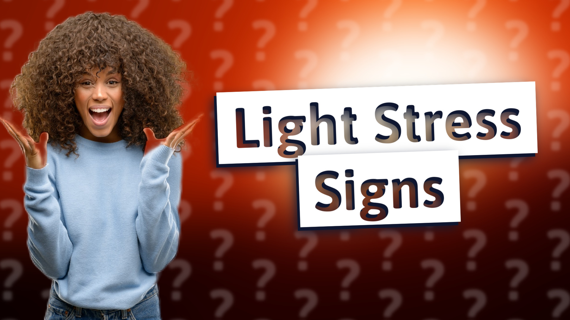 Light Stress Signs