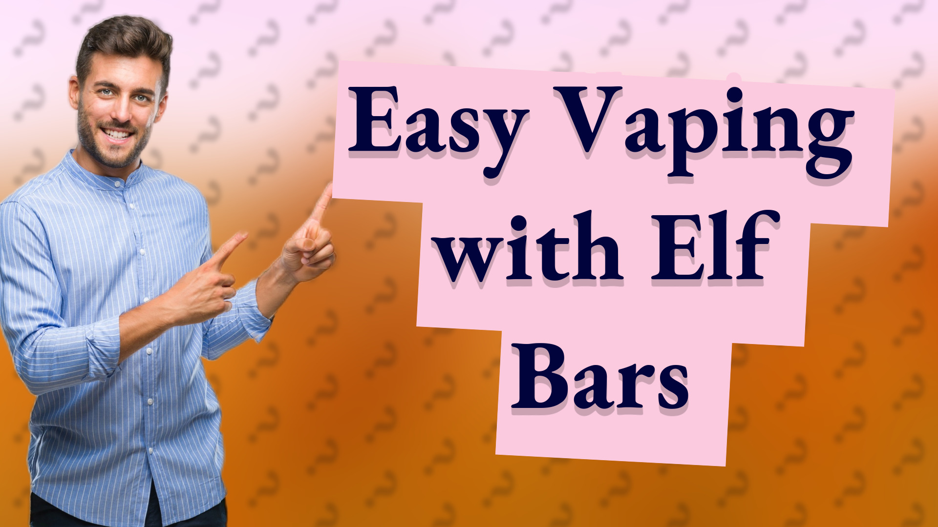 Easy Vaping with Elf Bars