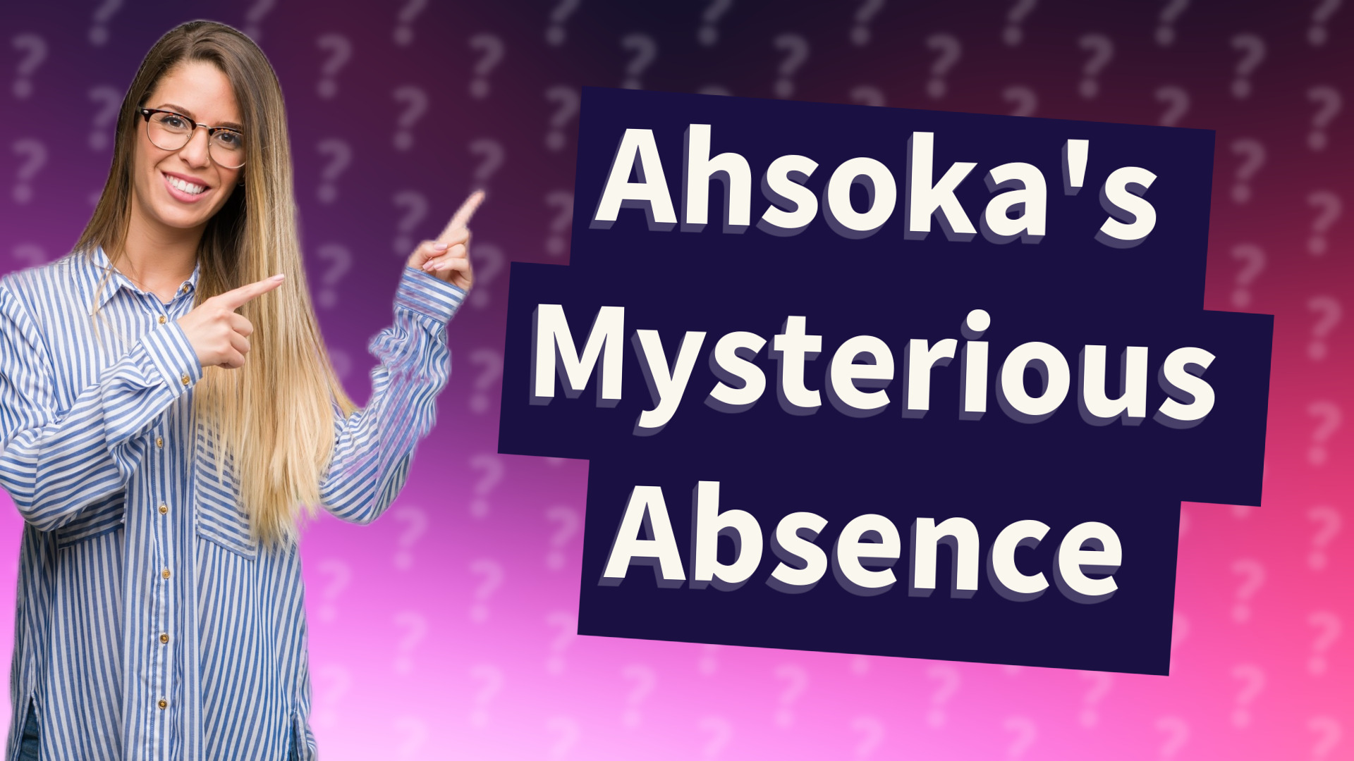Ahsoka's Mysterious Absence