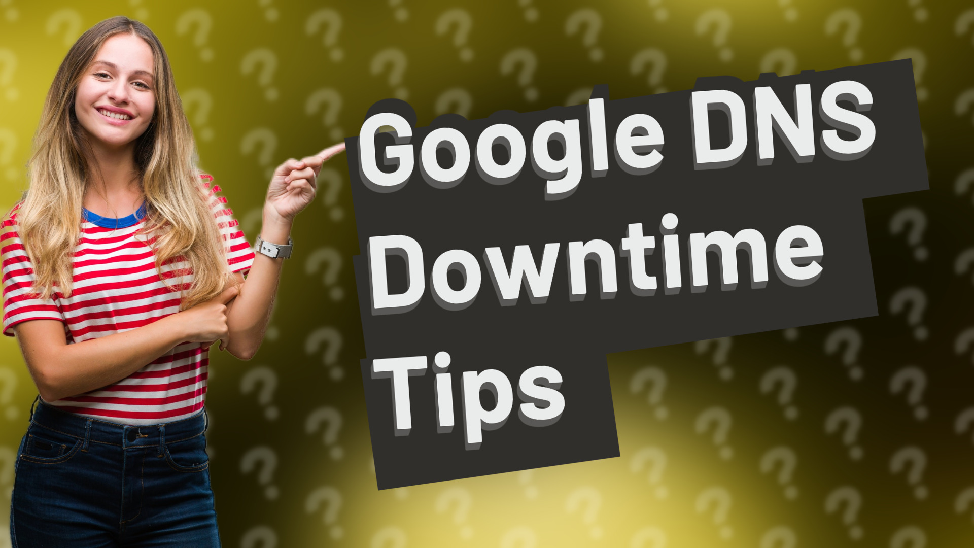 Google DNS Downtime Tips