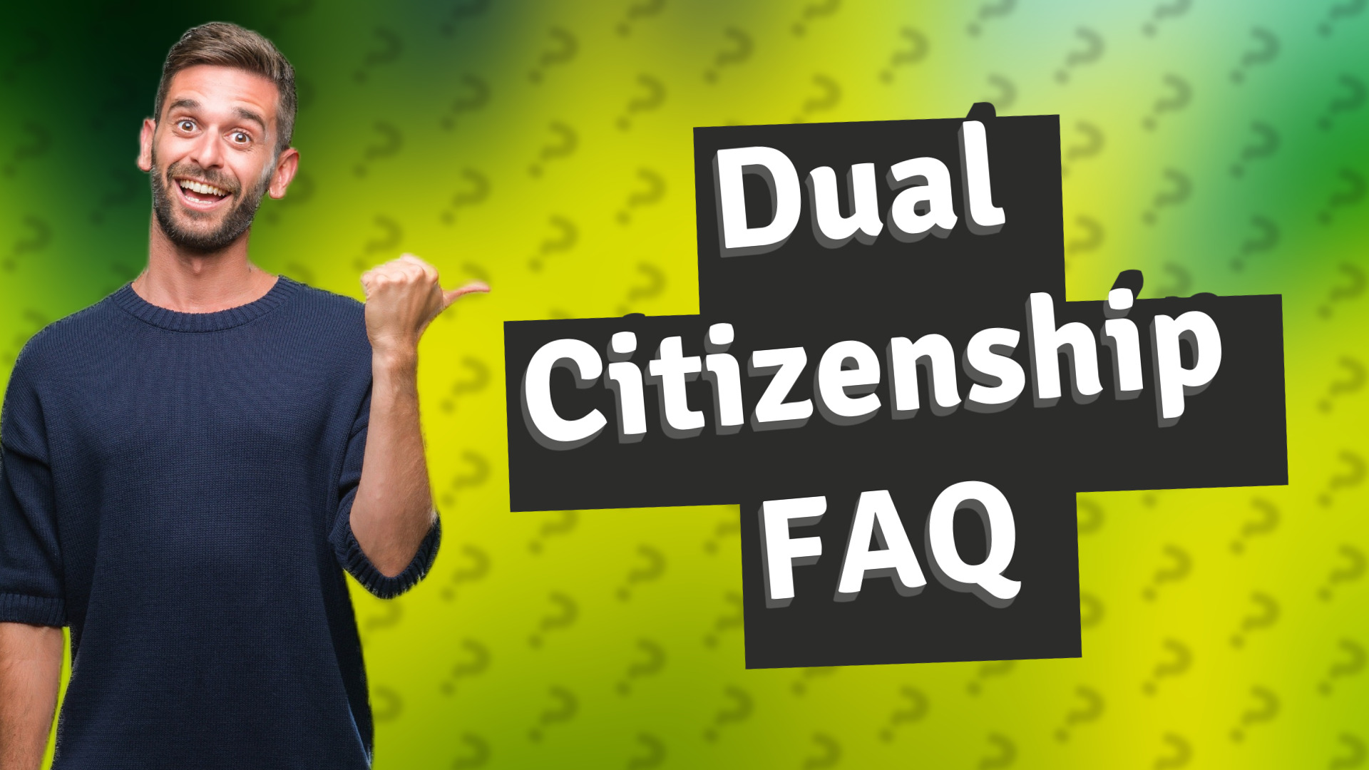 Dual Citizenship FAQ