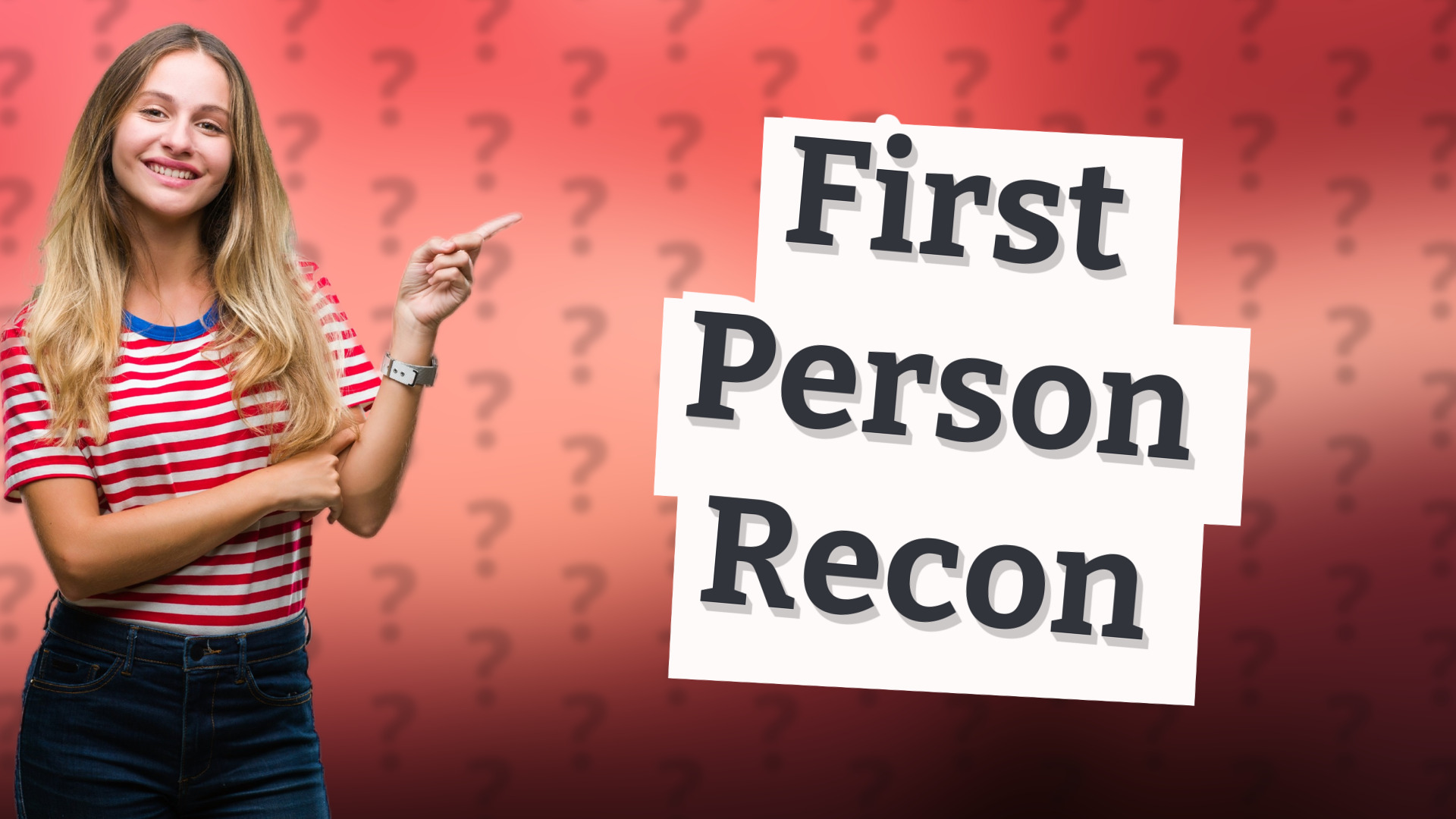 First Person Recon