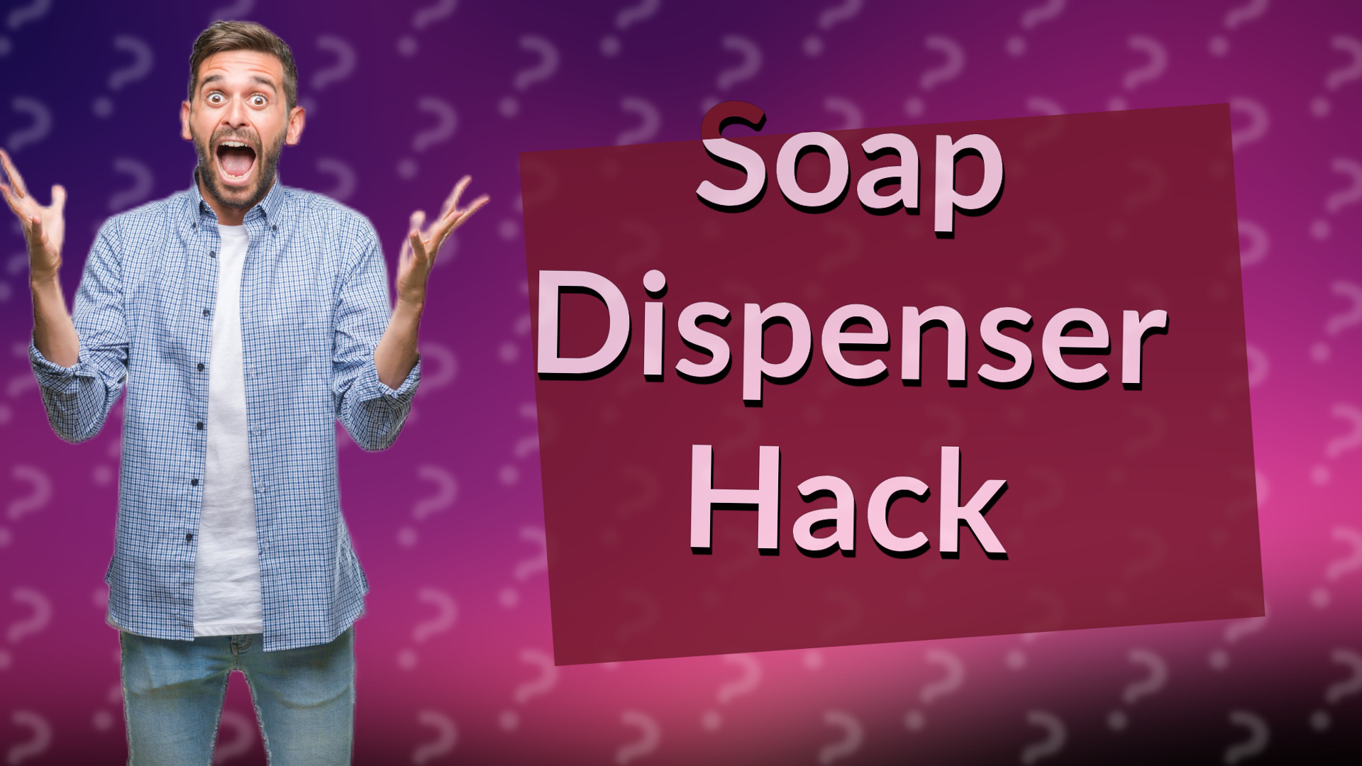 Soap Dispenser Hack
