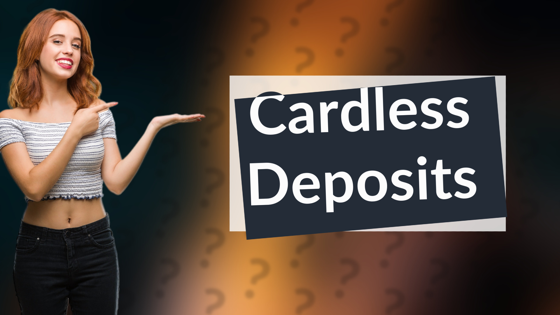 Cardless Deposits