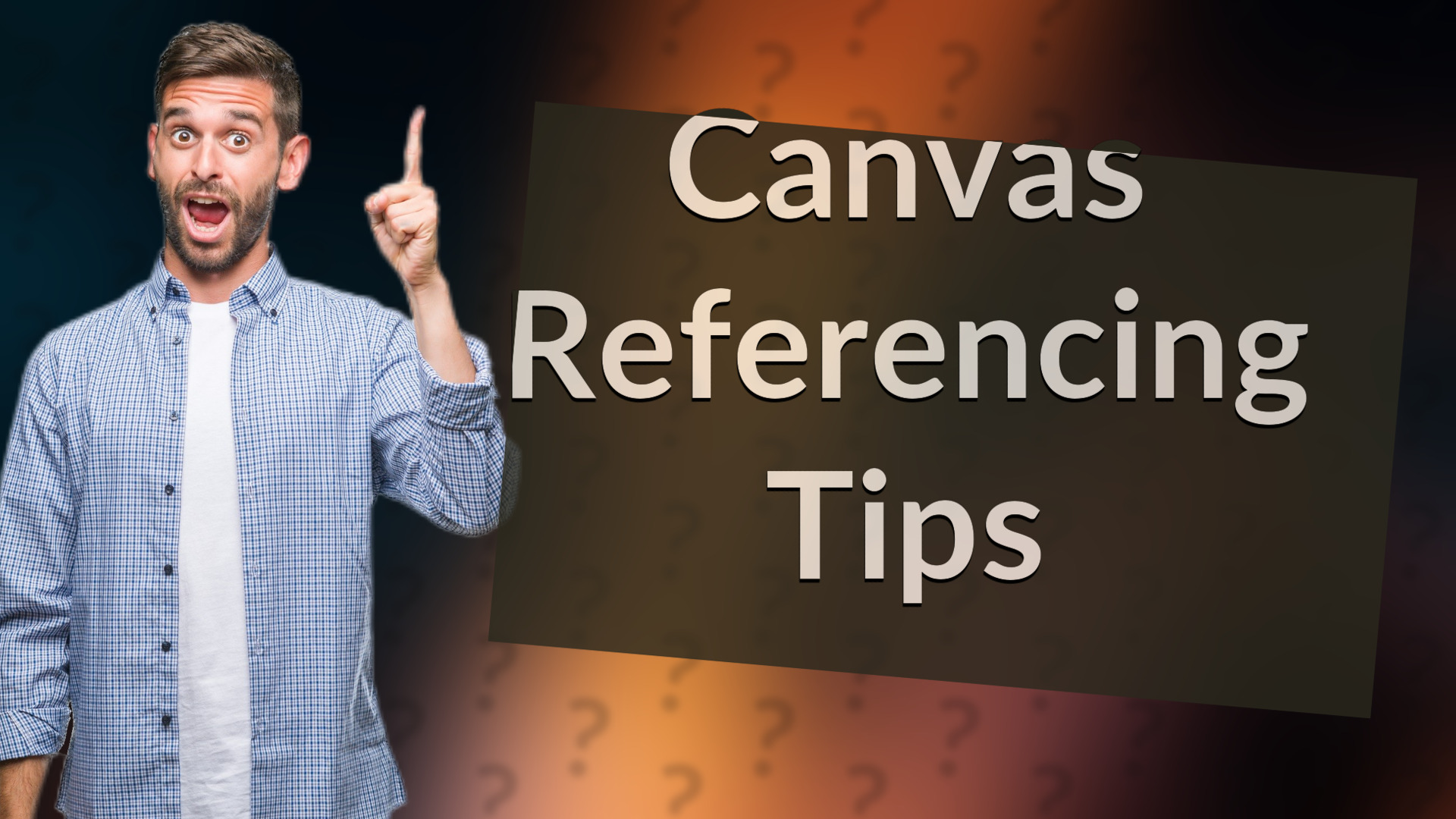 Canvas Referencing Tips