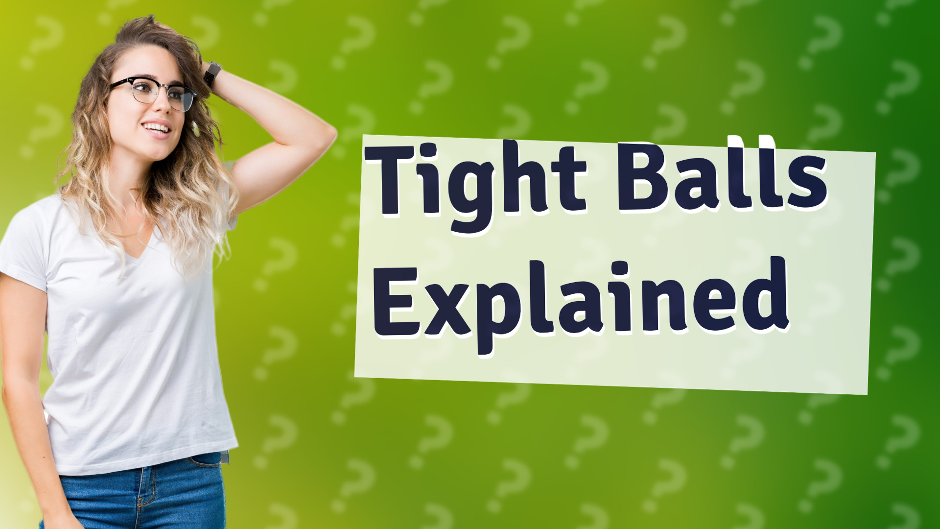 Tight Balls Explained