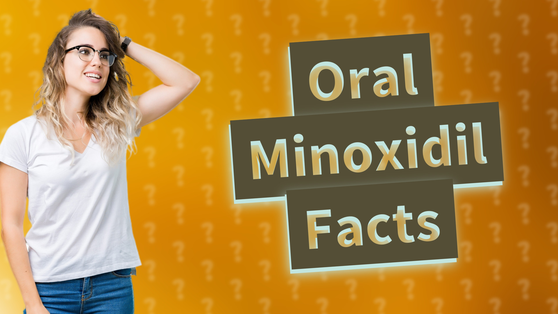 Oral Minoxidil Facts