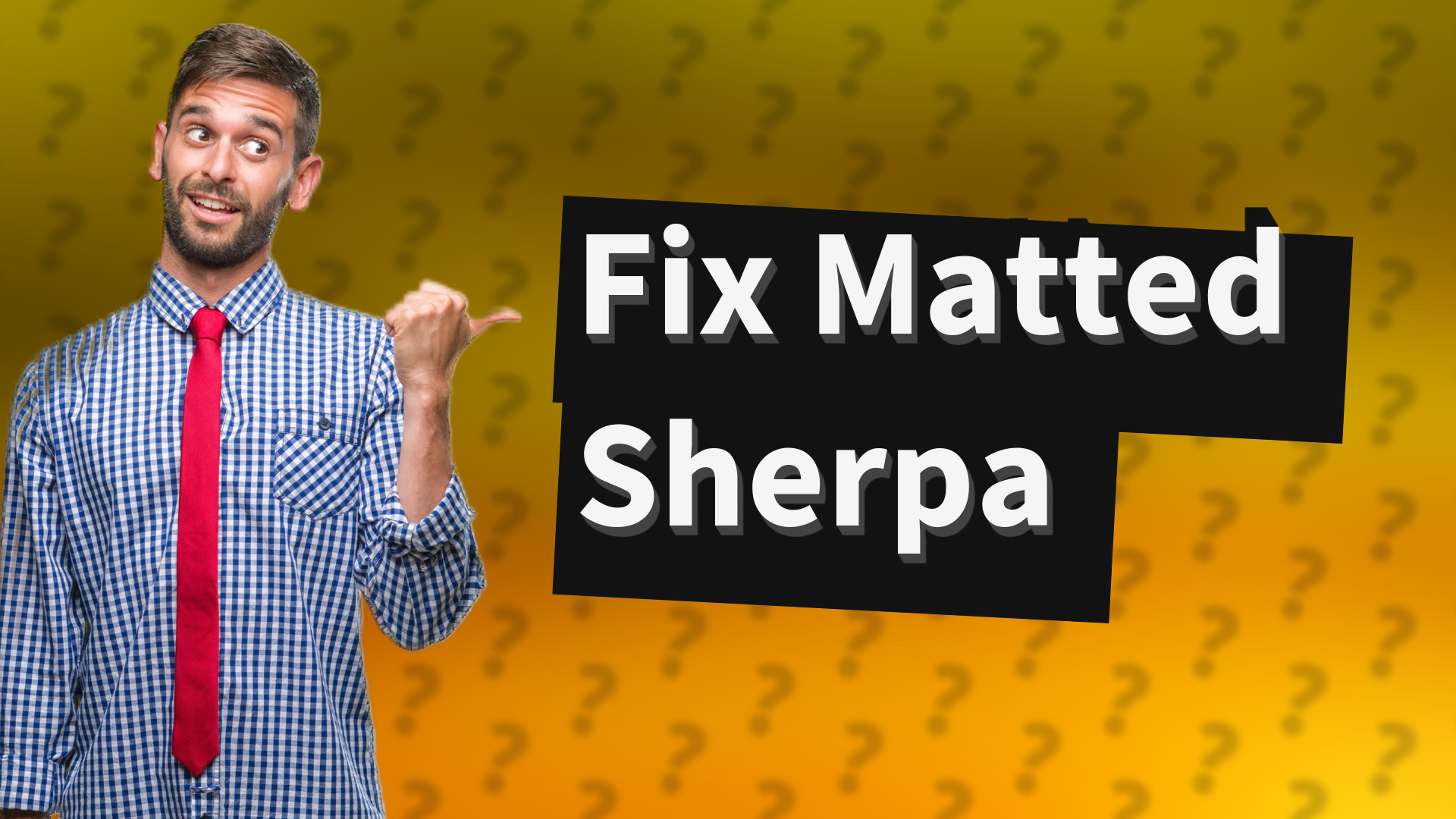 Fix Matted Sherpa