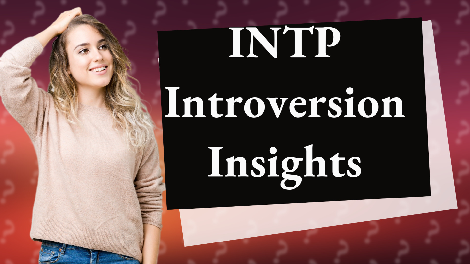 INTP Introversion Insights