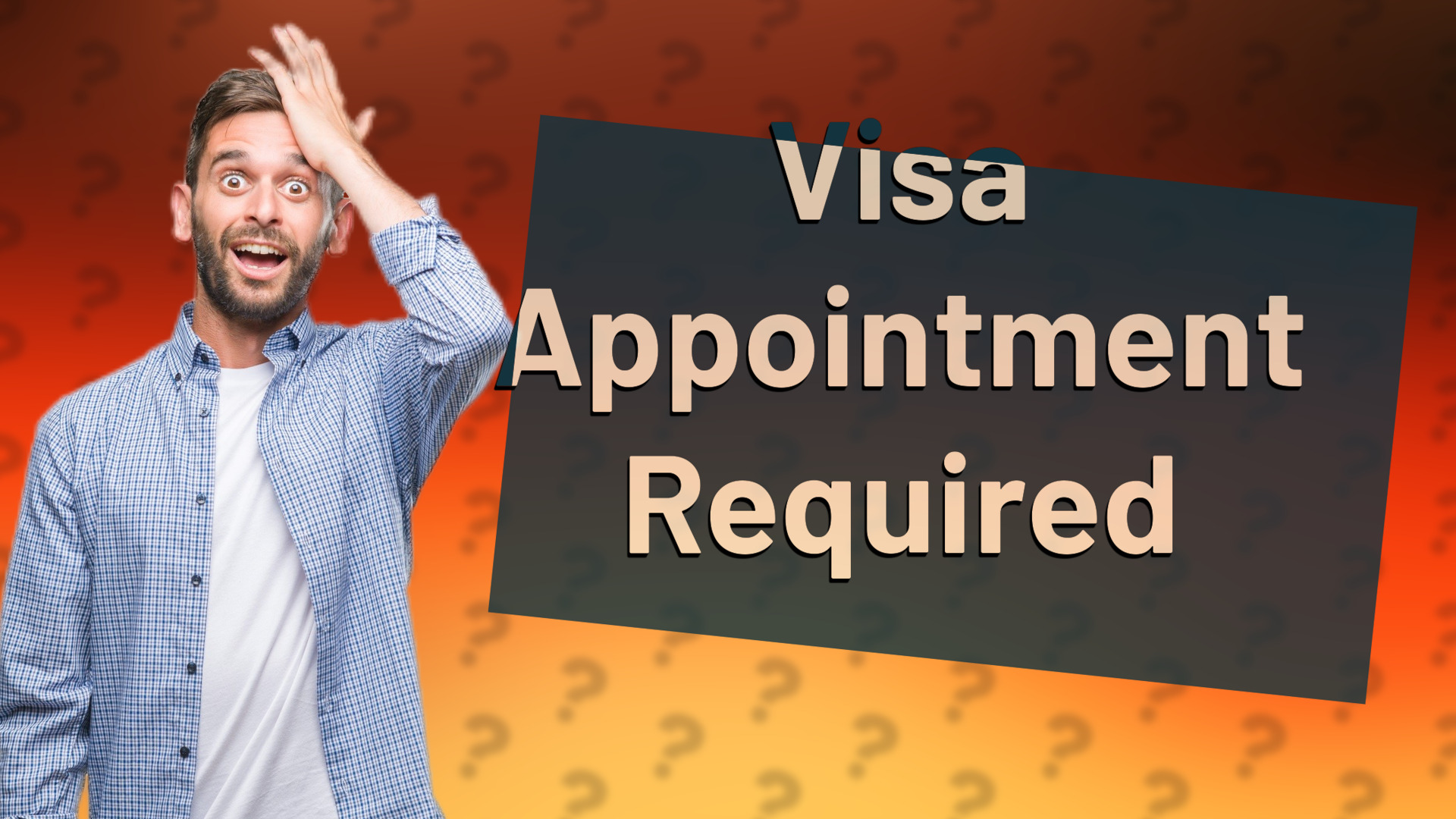 Visa Appointment Required