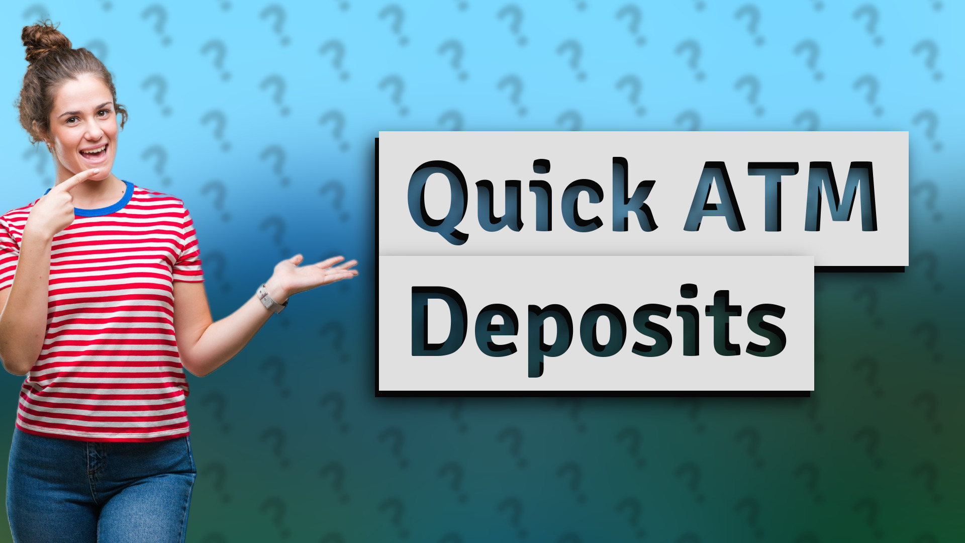 Quick ATM Deposits