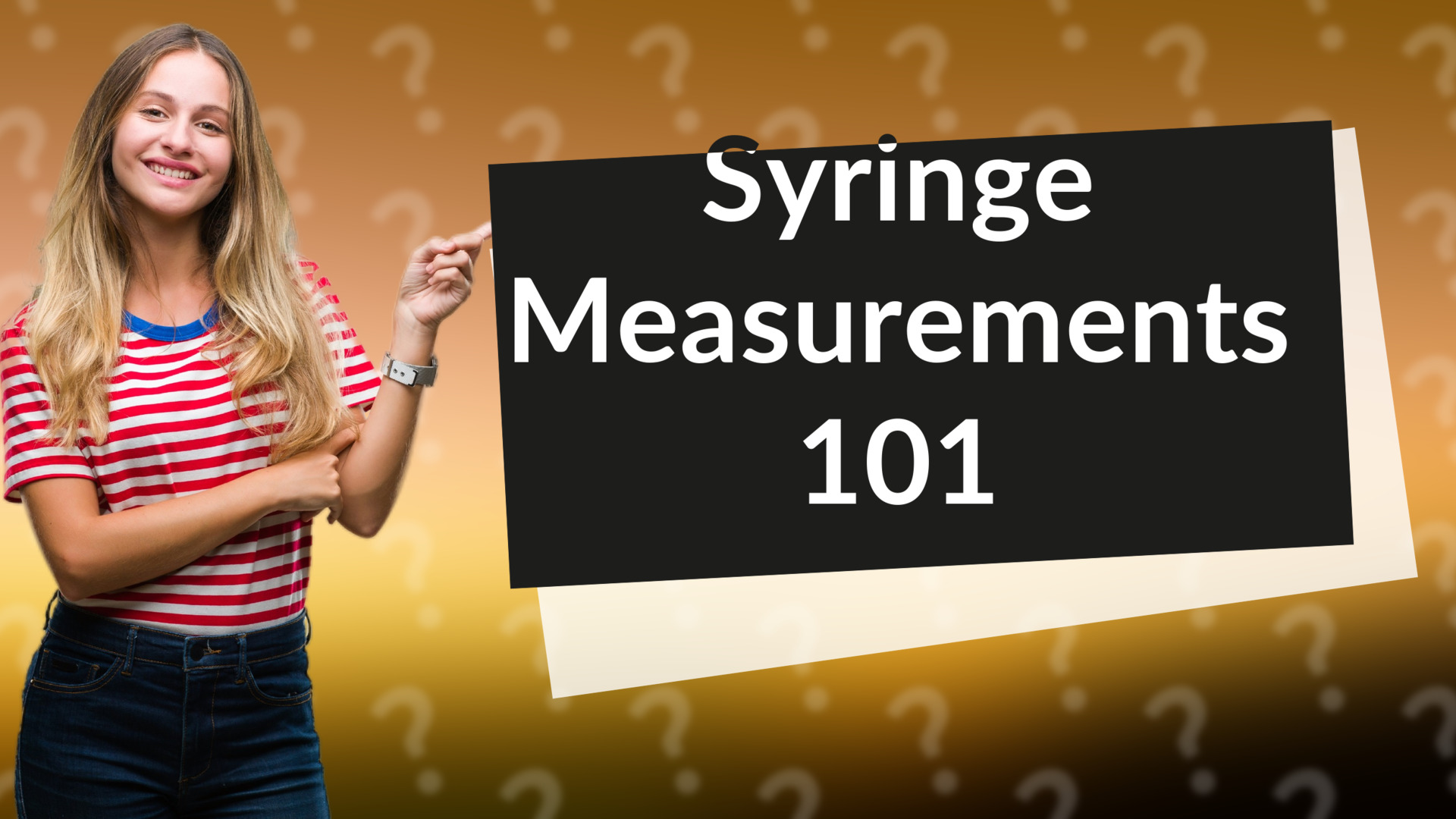 Syringe Measurements 101