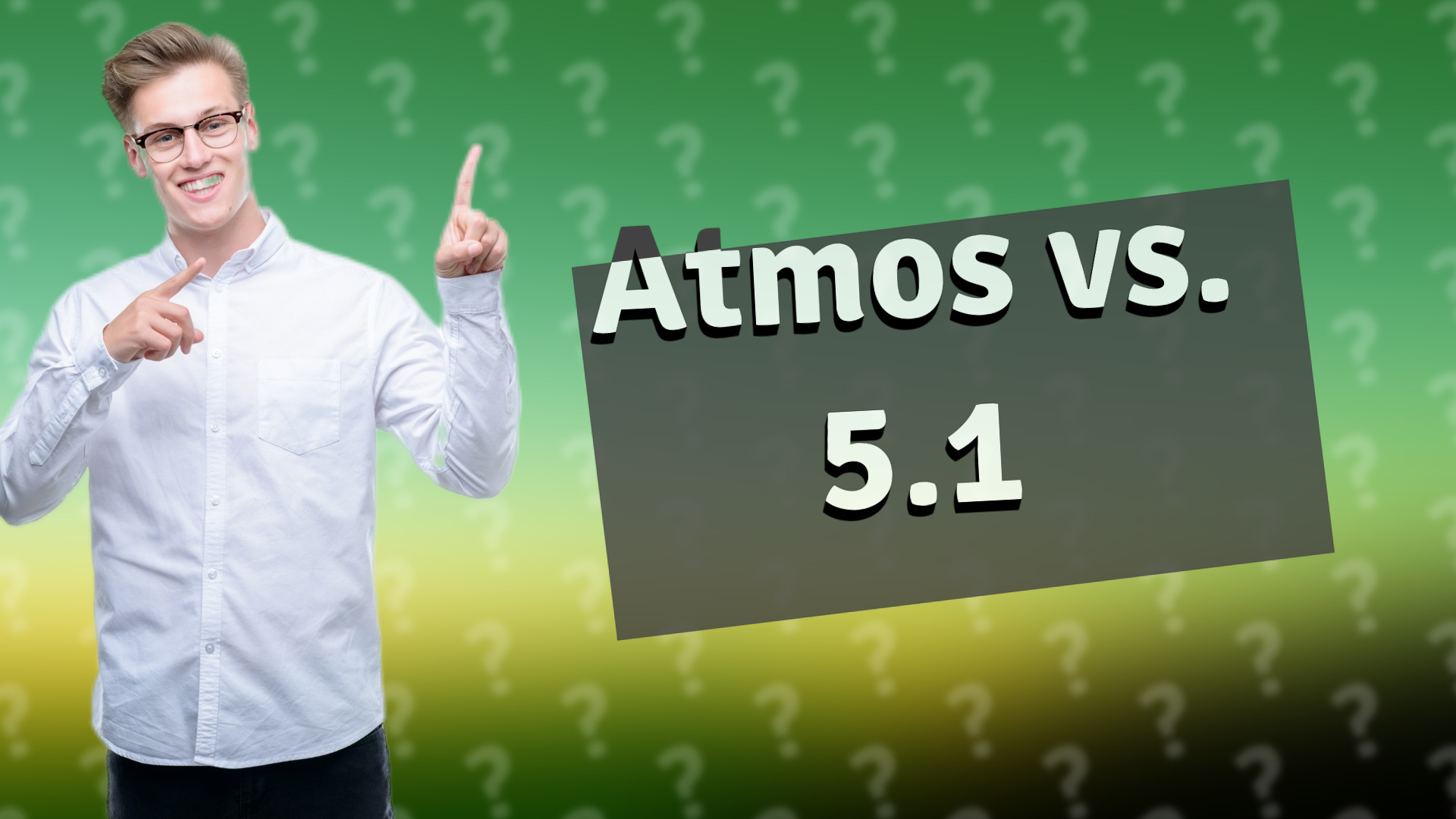 Atmos vs. 5.1