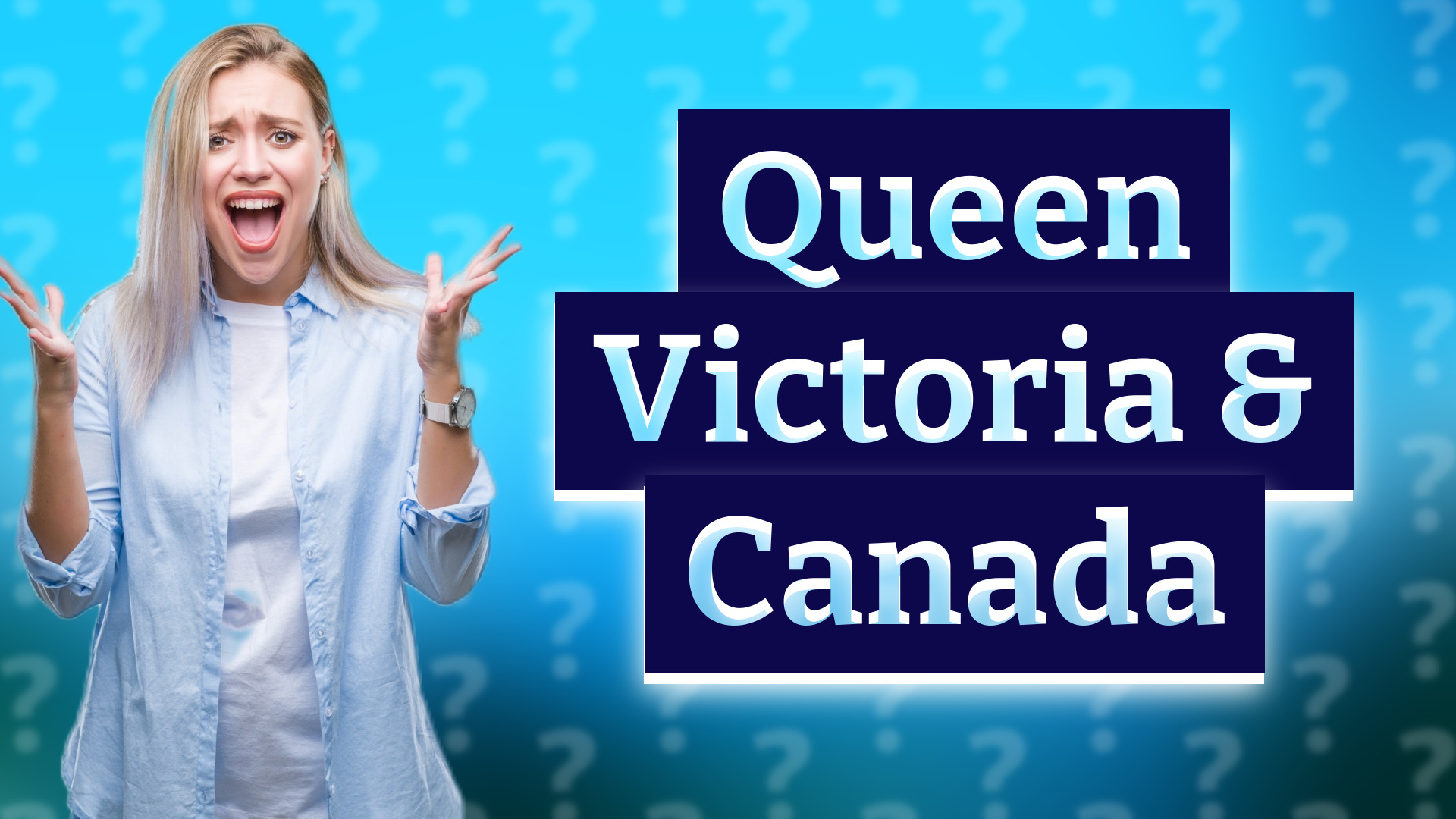 Queen Victoria & Canada