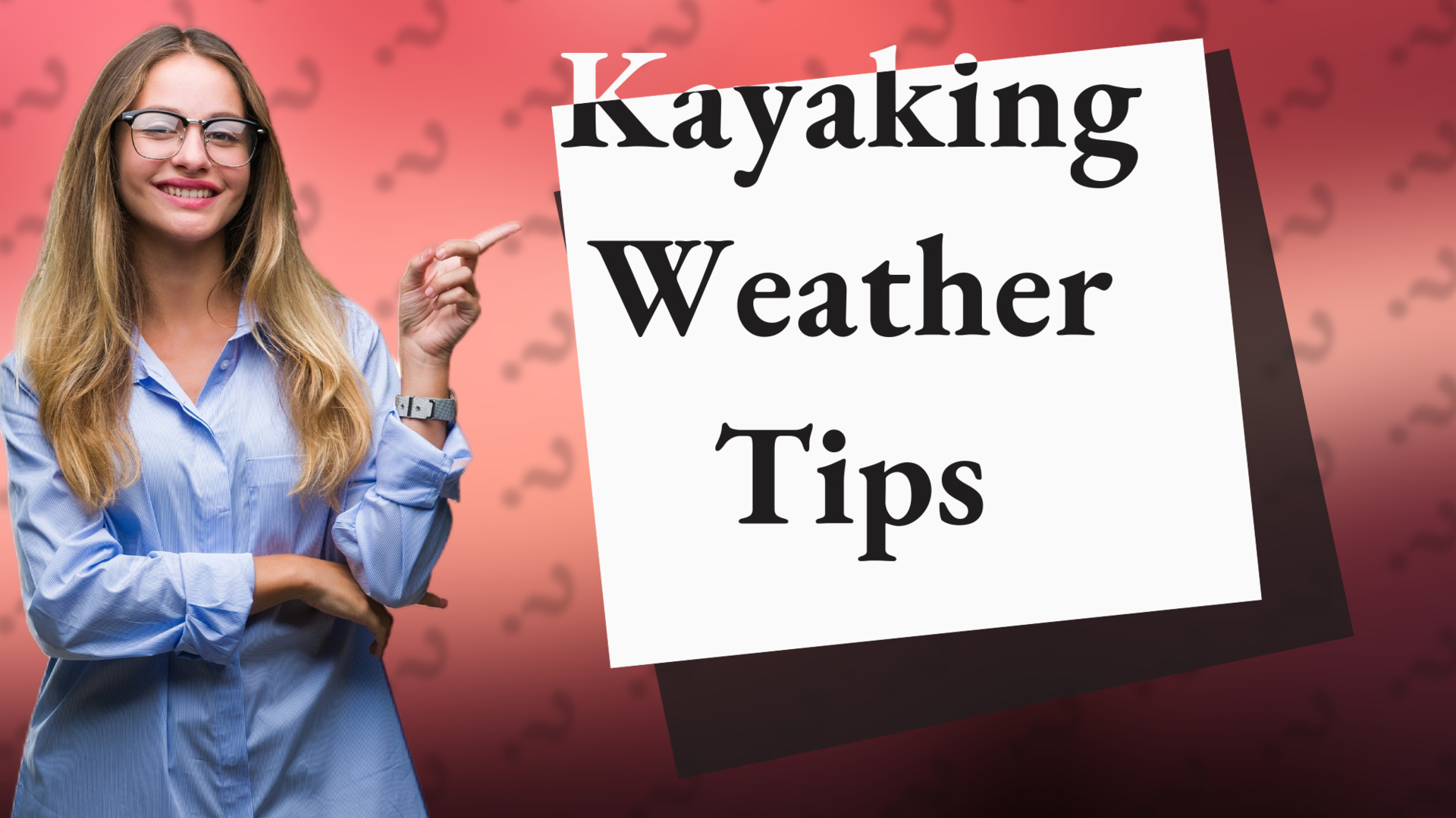 Kayaking Weather Tips