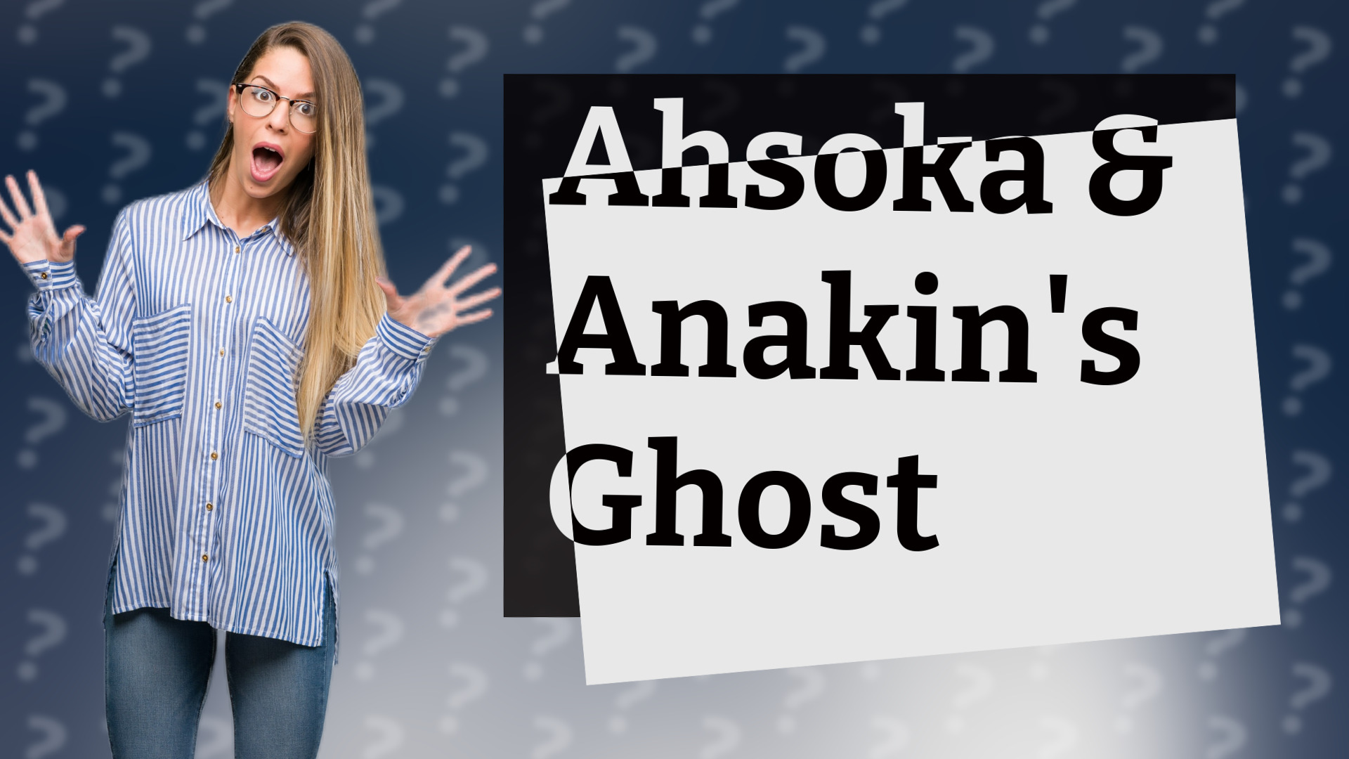 Ahsoka & Anakin's Ghost