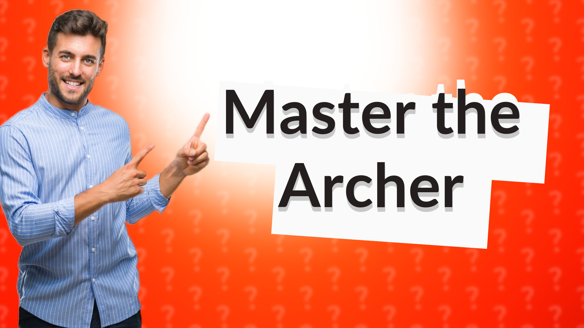 Master the Archer