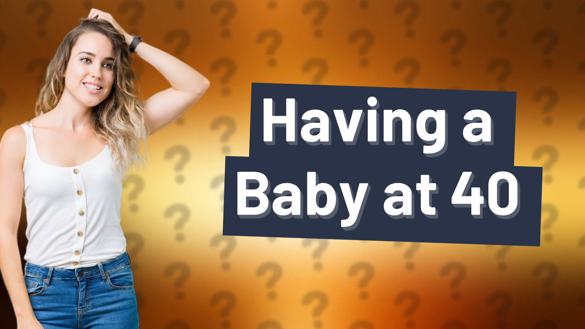 Having a Baby at 40