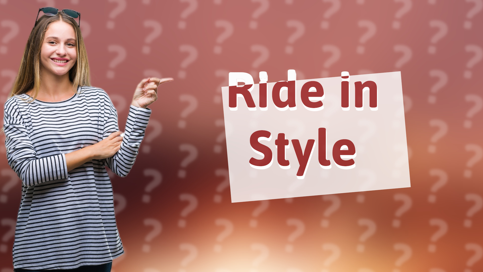 Ride in Style